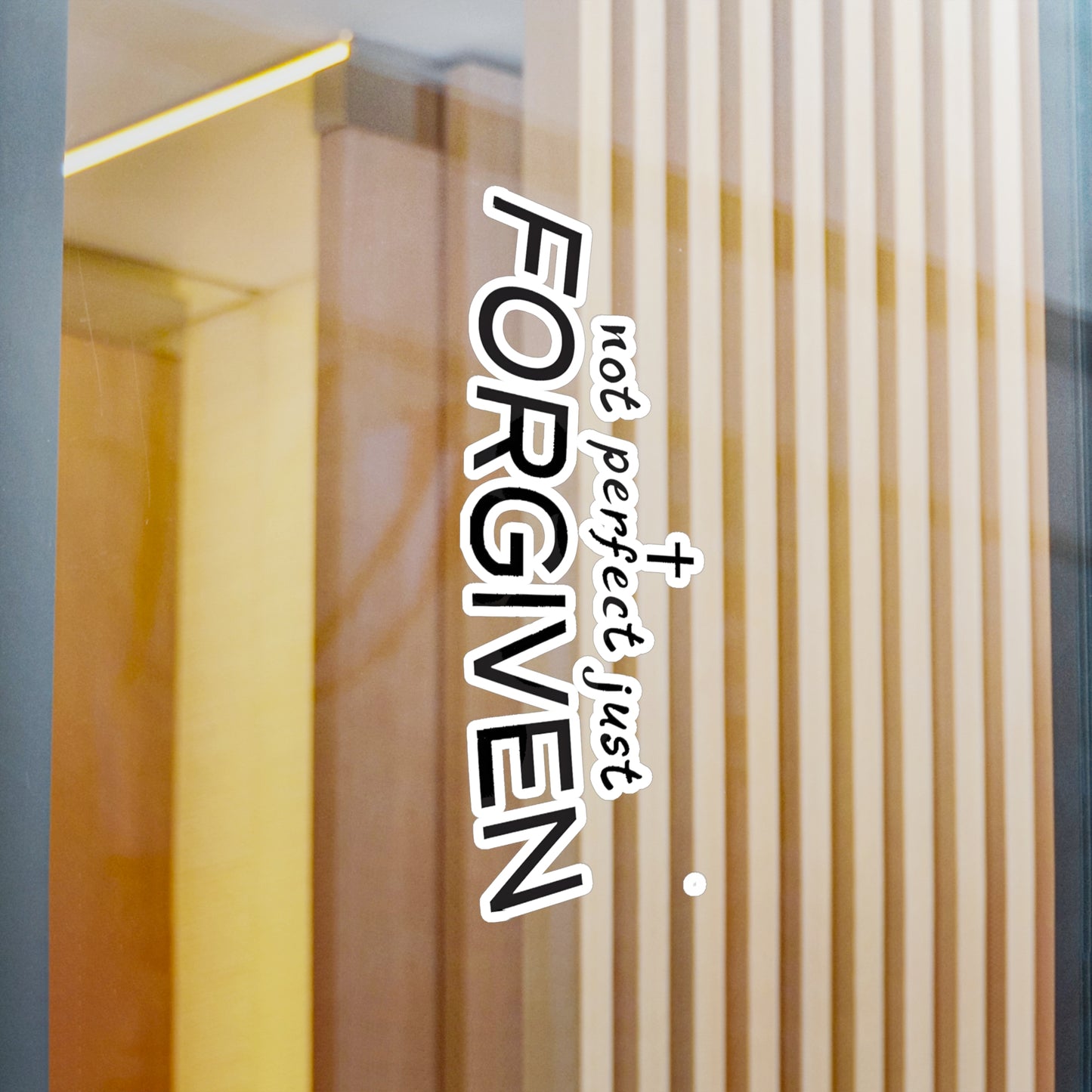 Not Perfect Just Forgiven Kiss-Cut Vinyl Decals