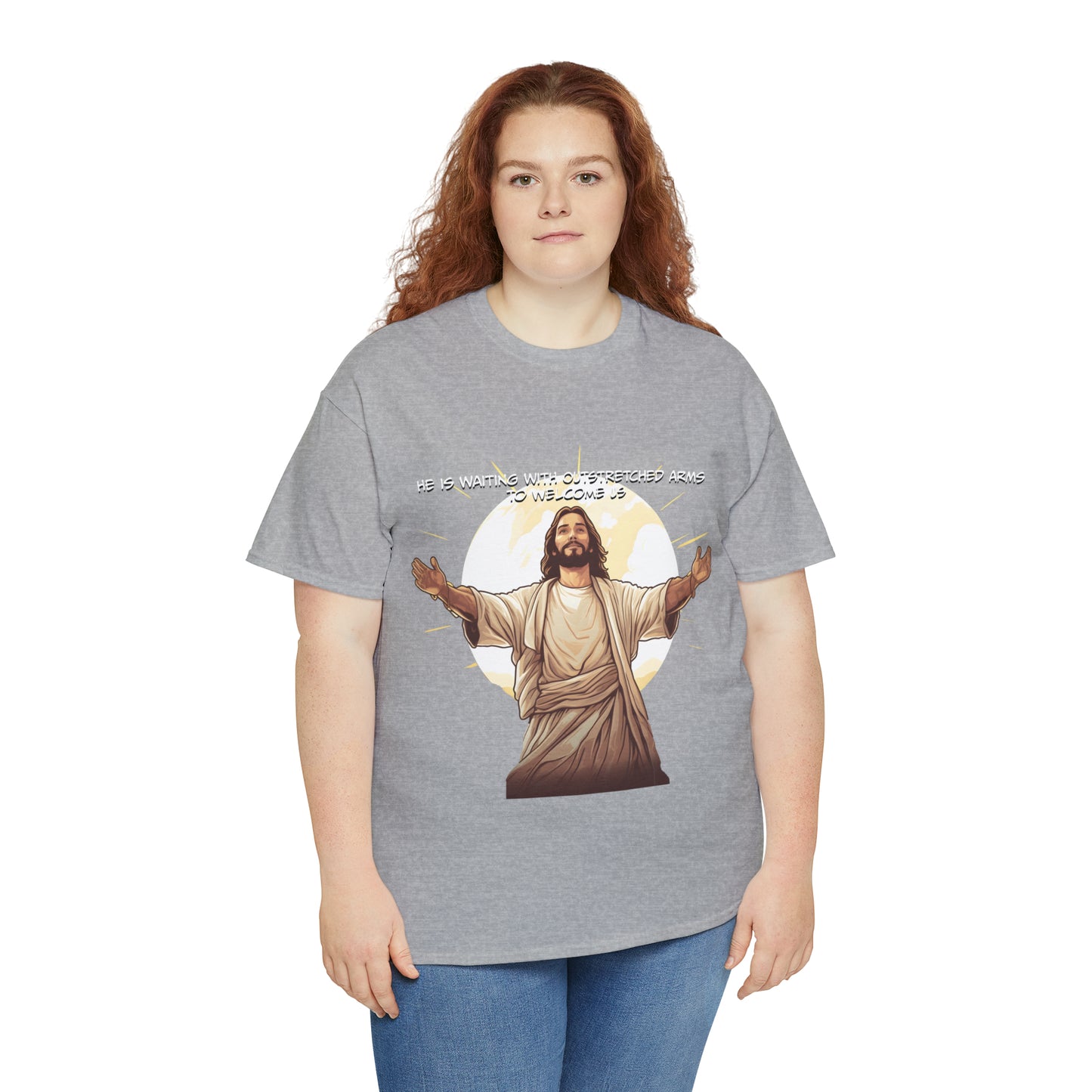 He is Waiting with Outstretched Arms to Welcome Us -  Unisex Heavy Cotton Tee (MB)