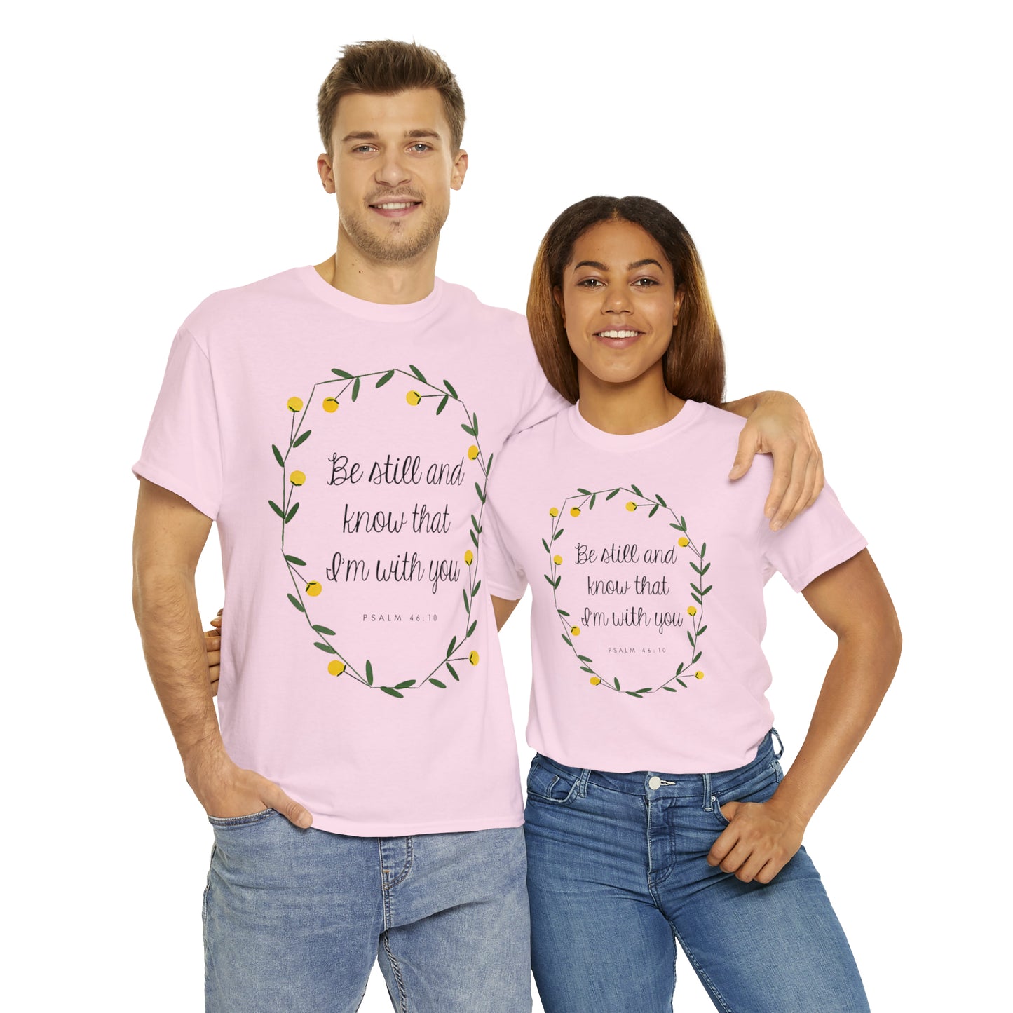 Be still and know that I am with you - Psalm Unisex Heavy Cotton Tee