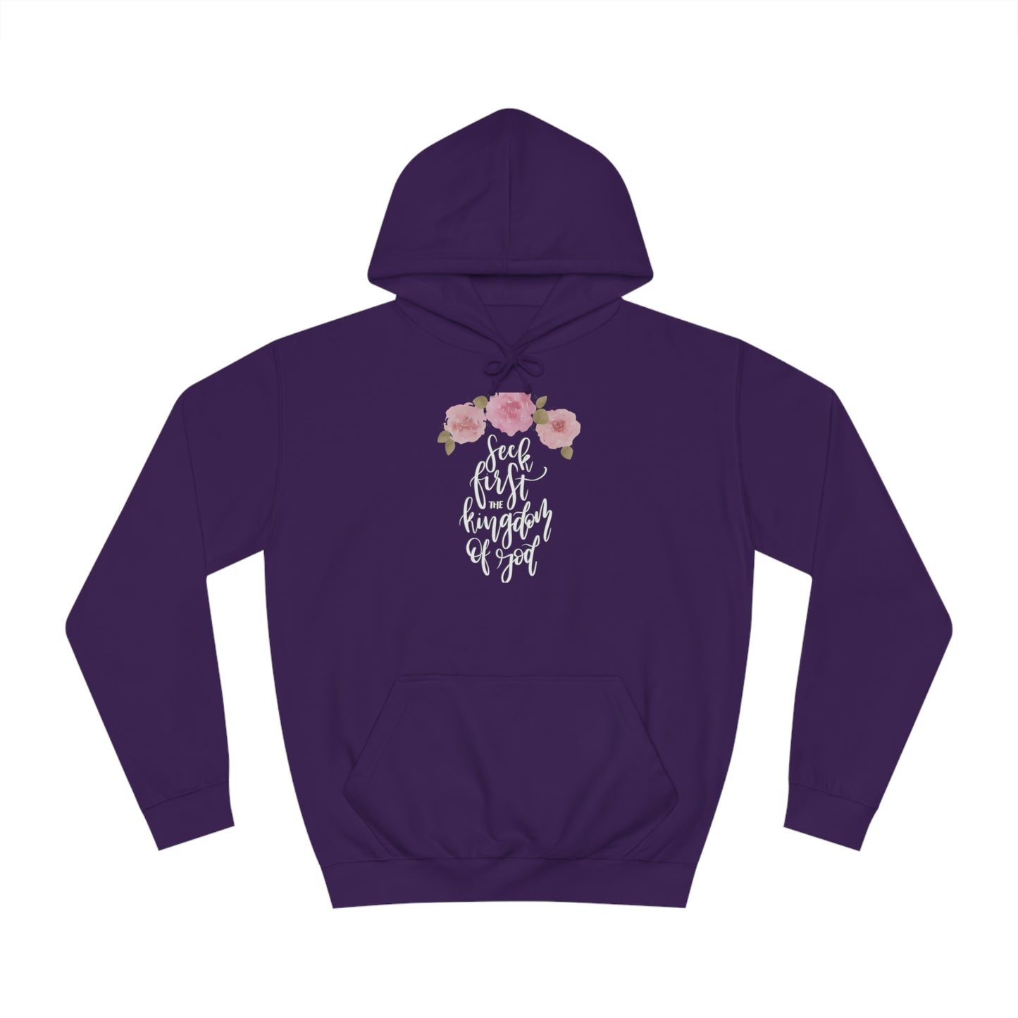 Seek First the Kingdom of God - Unisex College Hoodie