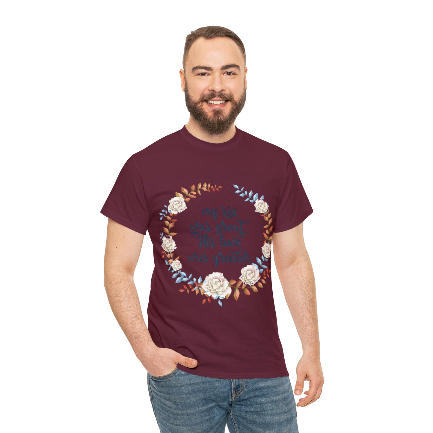 My Sin was great, HIS love was Greater -  Unisex Heavy Cotton Tee