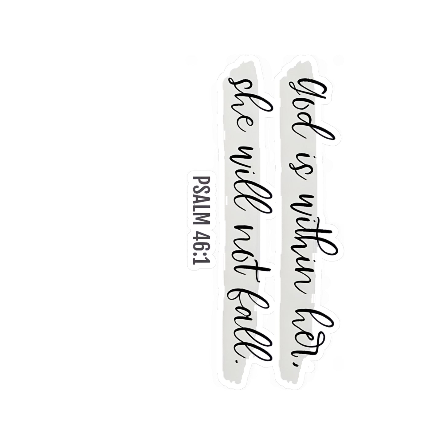 God is with Her, She Will Not Fall Psalm Kiss-Cut Vinyl Decals