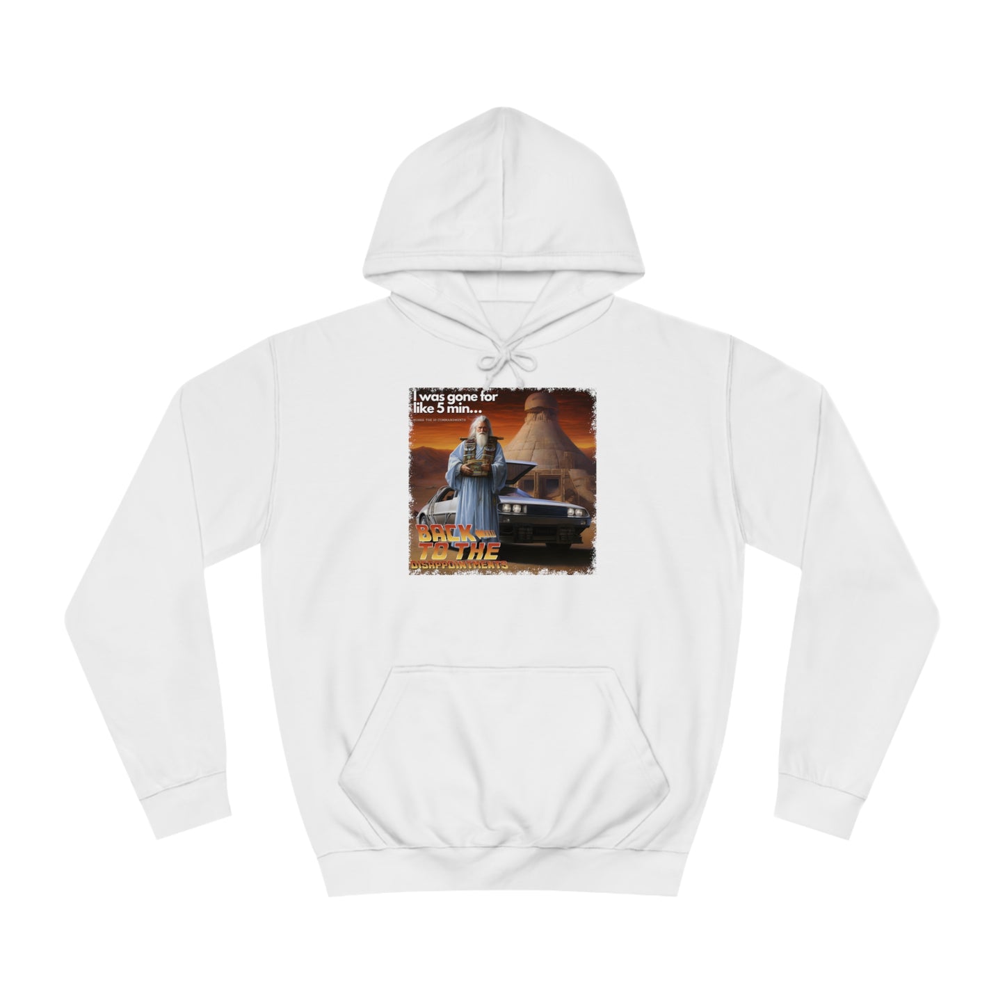 Back to the Disappointments (Exodus 32) - Unisex College Hoodie