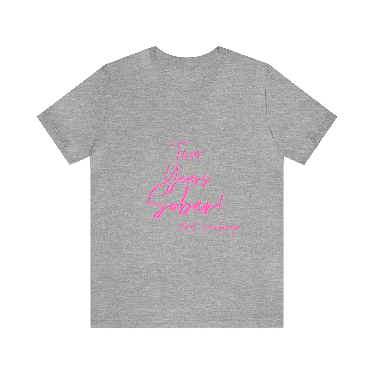 Two Months Sober Unisex Jersey Short Sleeve Tee