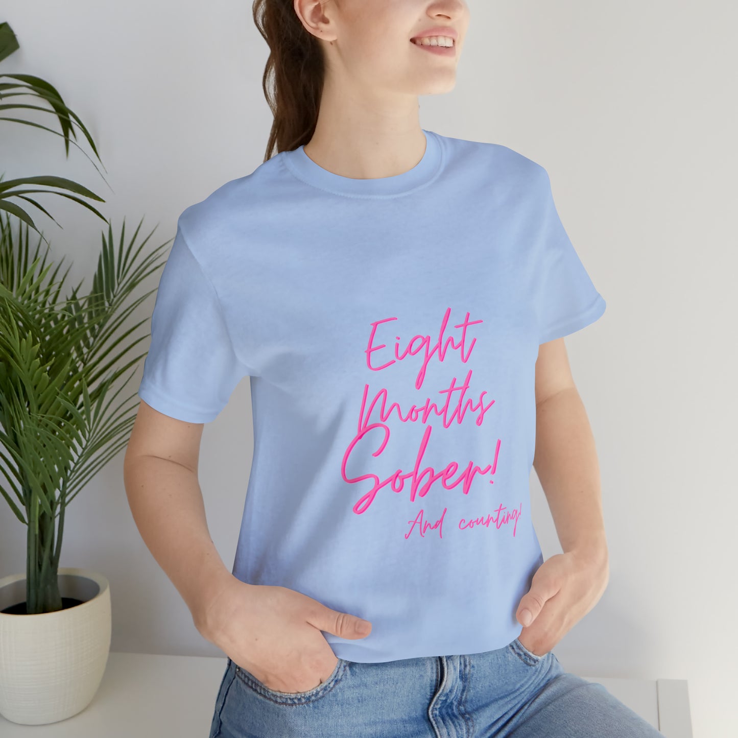 Eight Months Sober (8 Months) Unisex Jersey Short Sleeve Tee