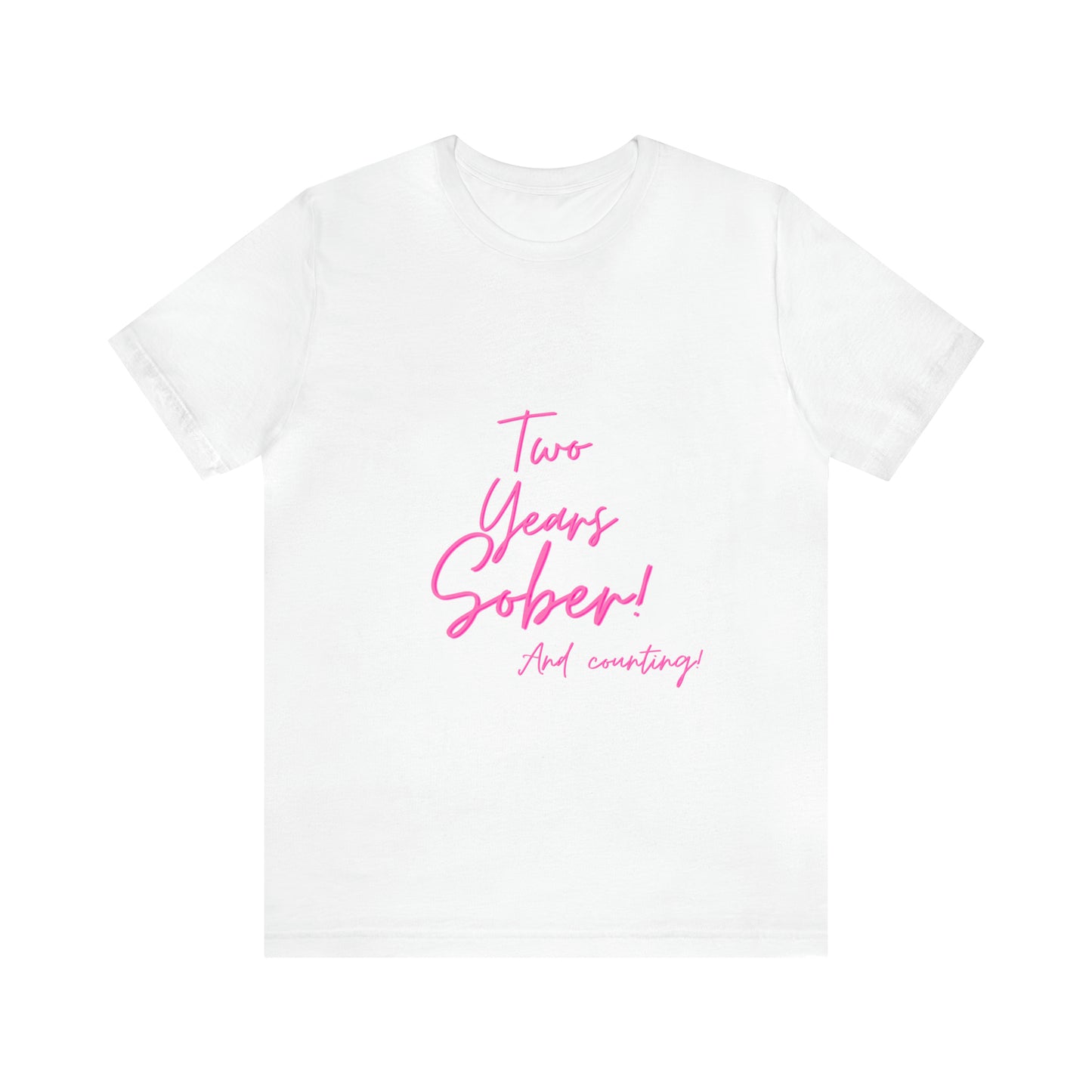 Two Months Sober Unisex Jersey Short Sleeve Tee