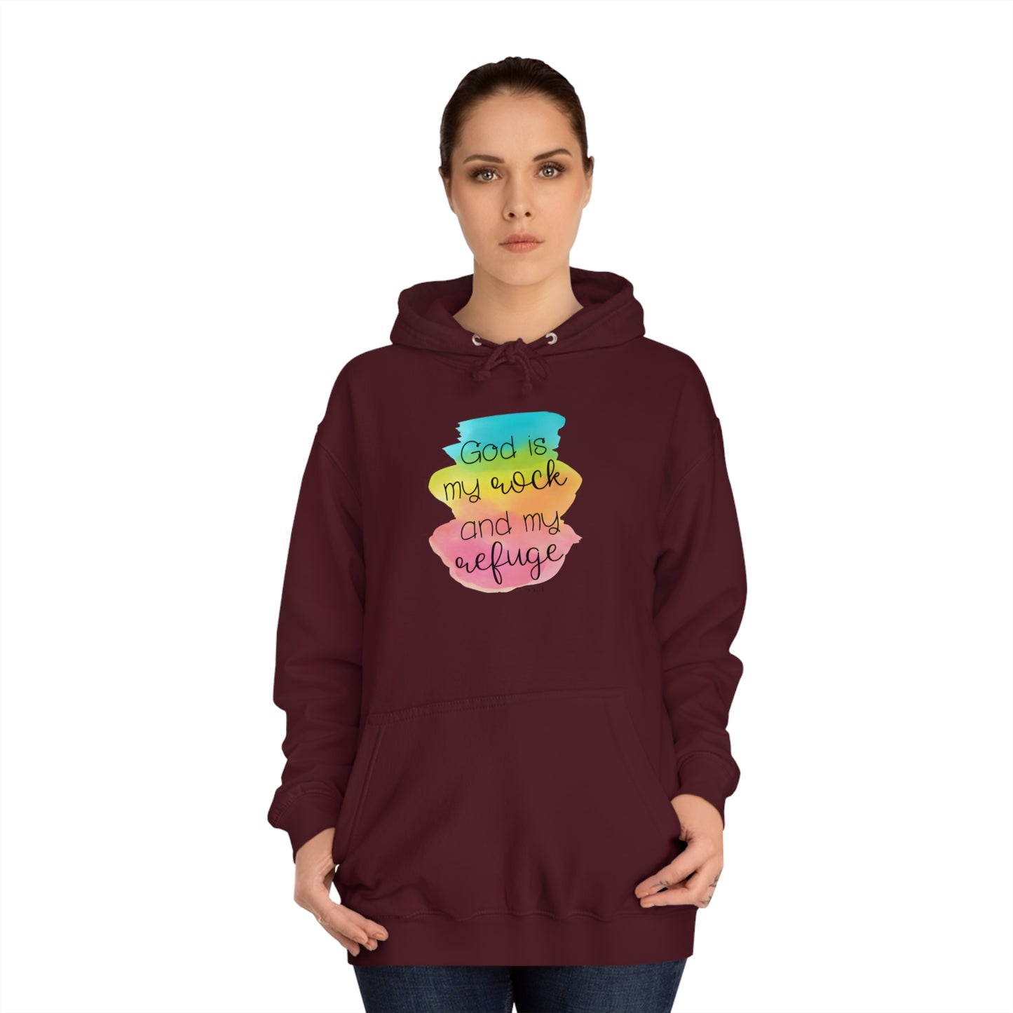 God is my rock and my refuge - Unisex College Hoodie