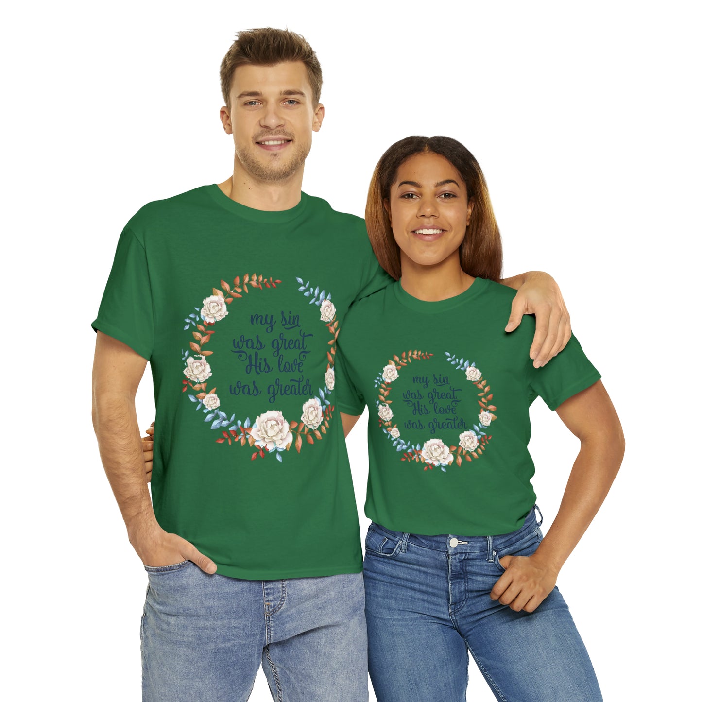 My Sin was great, HIS love was Greater -  Unisex Heavy Cotton Tee