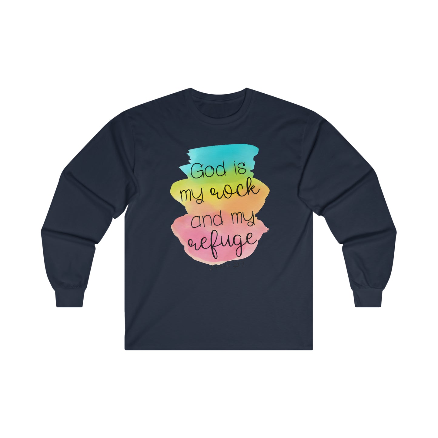 God is my rock and my refuge - Ultra Cotton Long Sleeve Tee