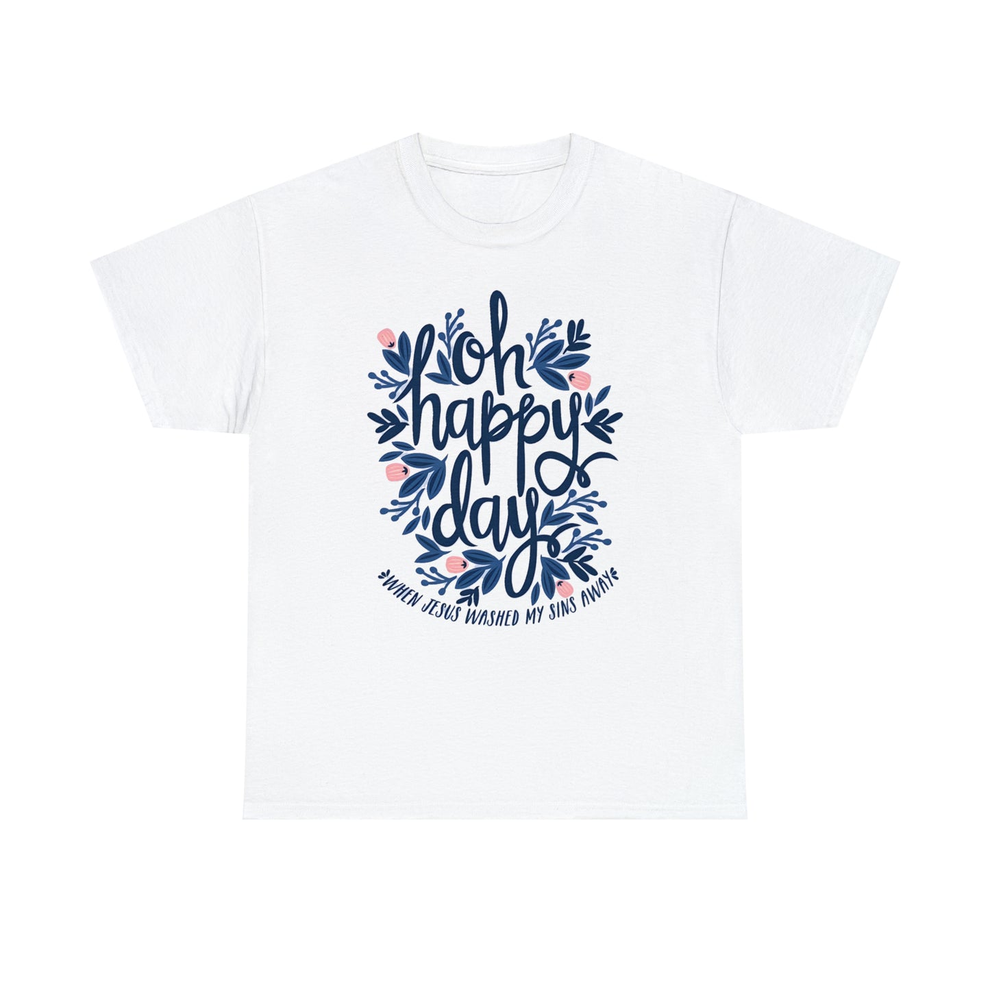 O Happy Day! - Unisex Heavy Cotton Tee