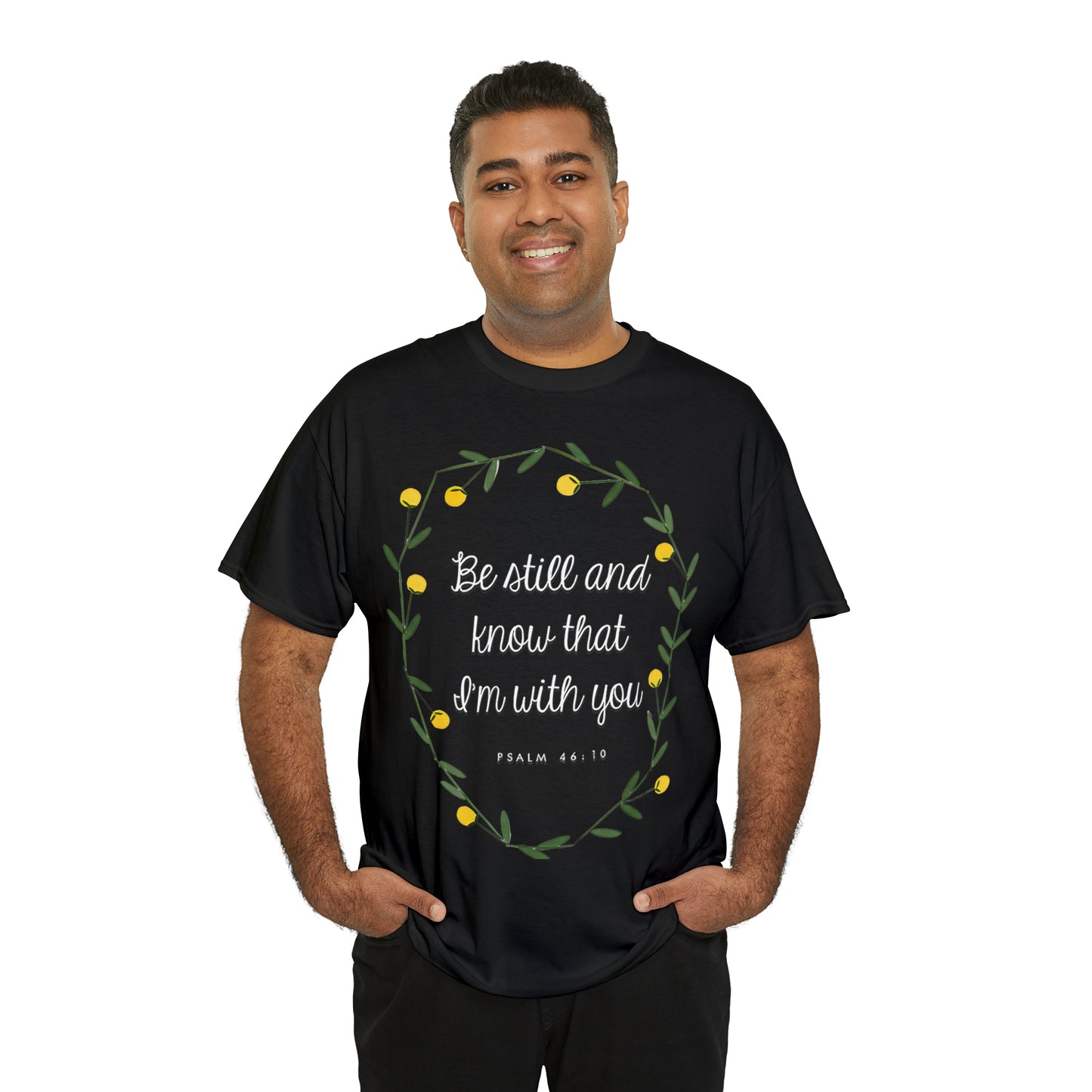 Be Still and know that I am with you (Psalm) - Unisex Heavy Cotton Short Sleeve Tee