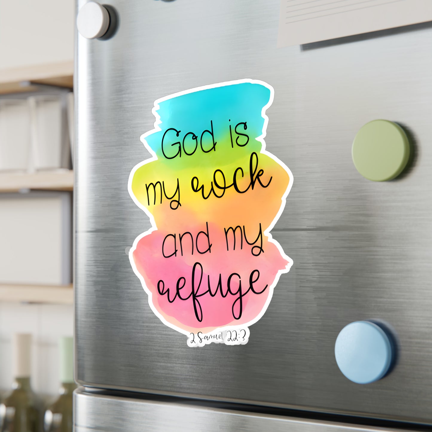 GOD is my rock and my refuge - 2 Samuel Kiss-Cut Vinyl Decals