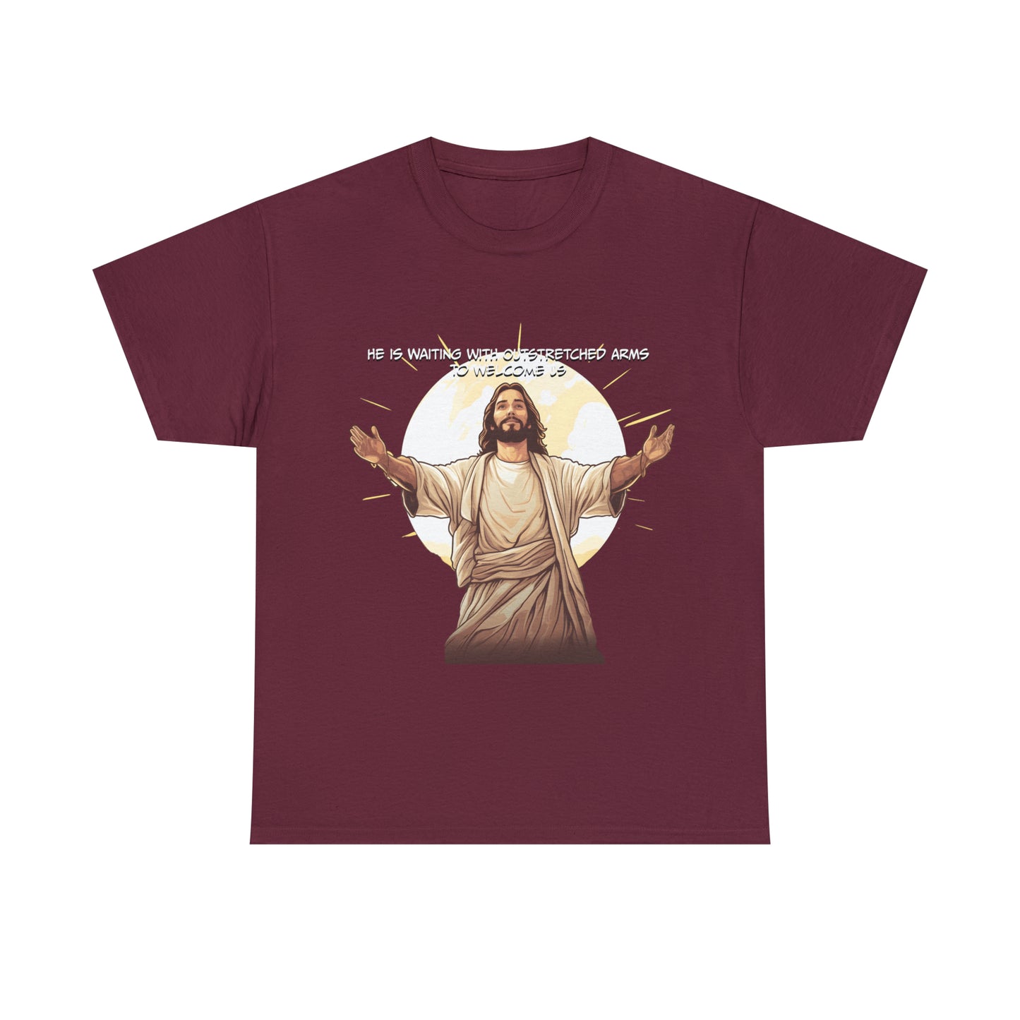 He is Waiting with Outstretched Arms to Welcome Us -  Unisex Heavy Cotton Tee (MB)
