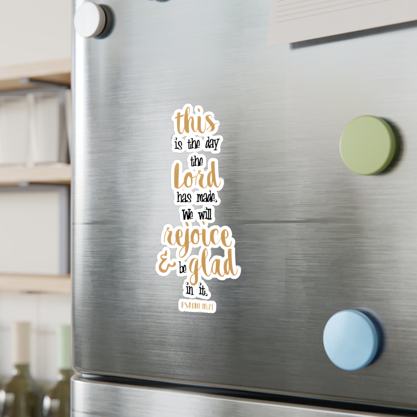 This is the day the LORD has made, Rejoice! - Psalm - Kiss-Cut Vinyl Decals
