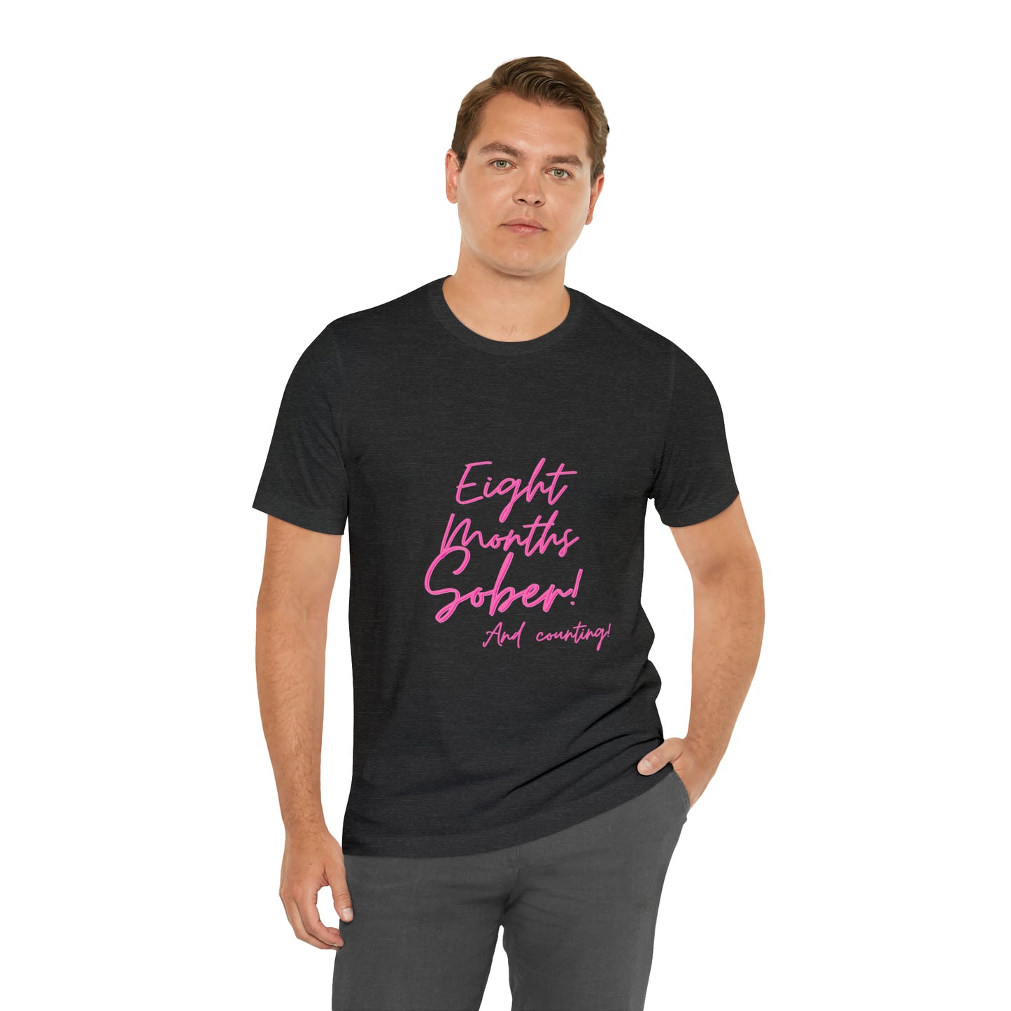Eight Months Sober (8 Months) Unisex Jersey Short Sleeve Tee