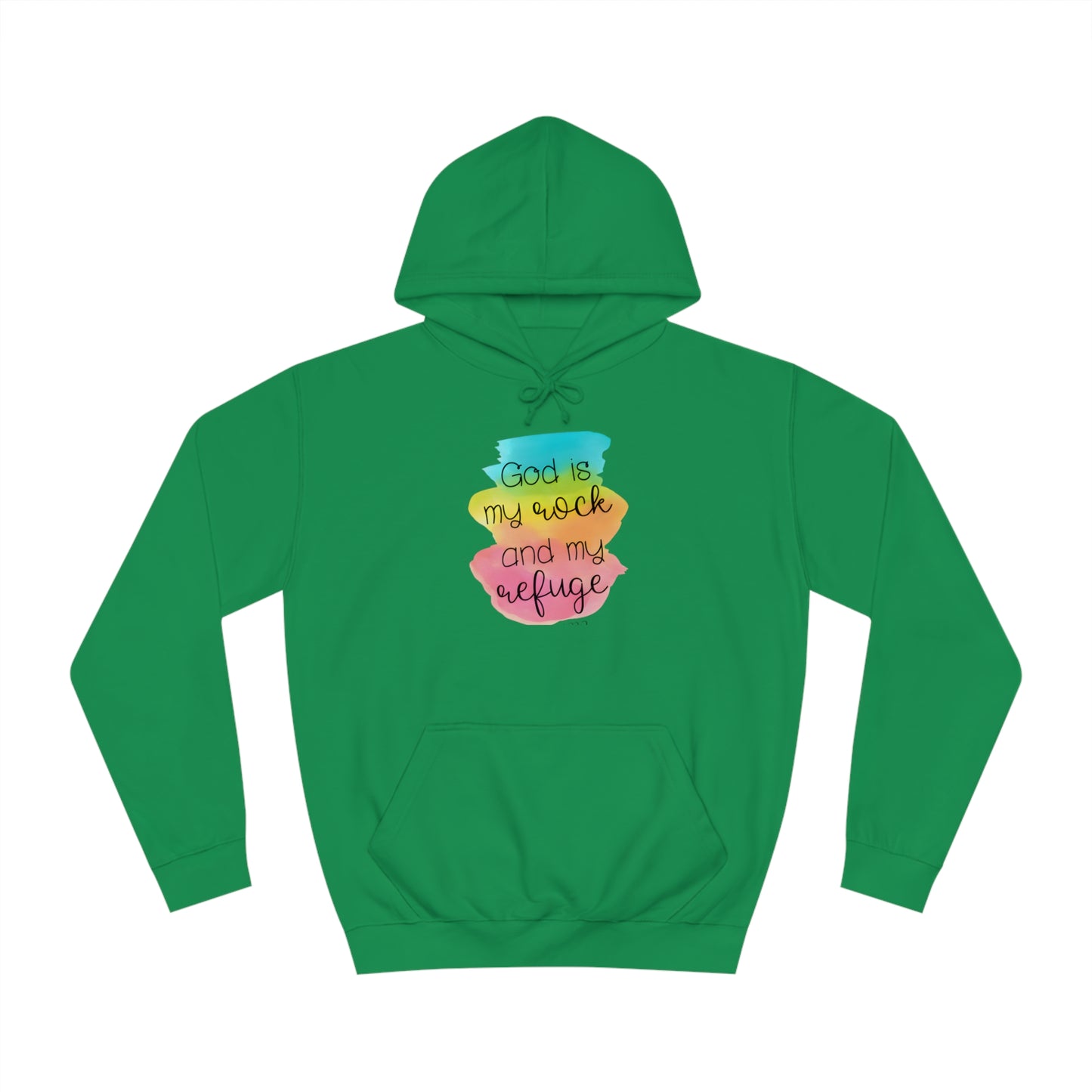 God is my rock and my refuge - Unisex College Hoodie