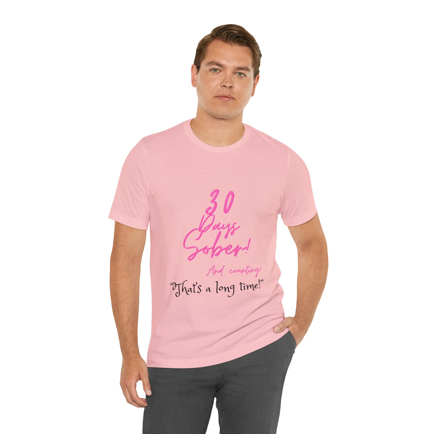 30 Days Sober Unisex Jersey Short Sleeve Tee