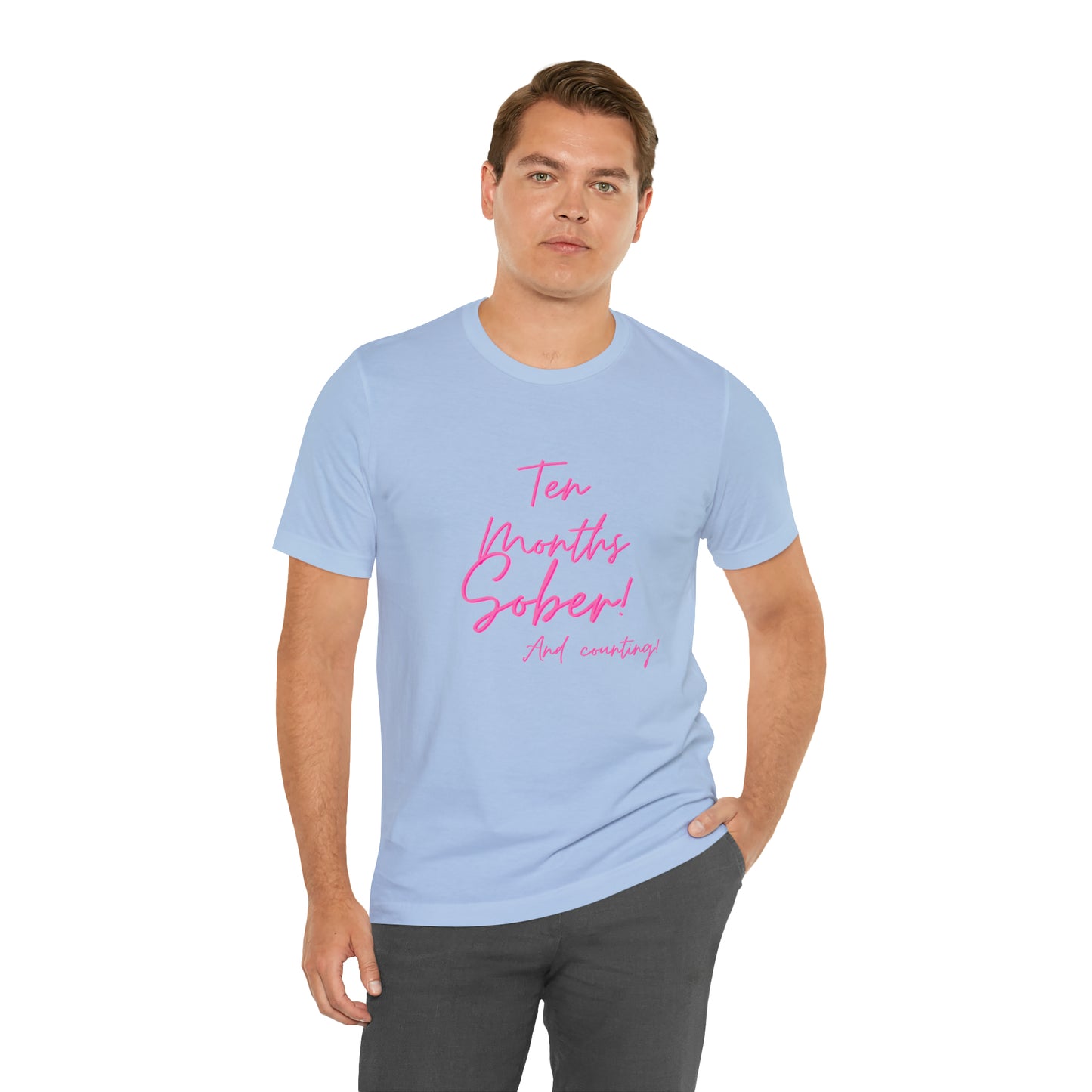 Ten Months Sober (10 Months) Unisex Jersey Short Sleeve Tee