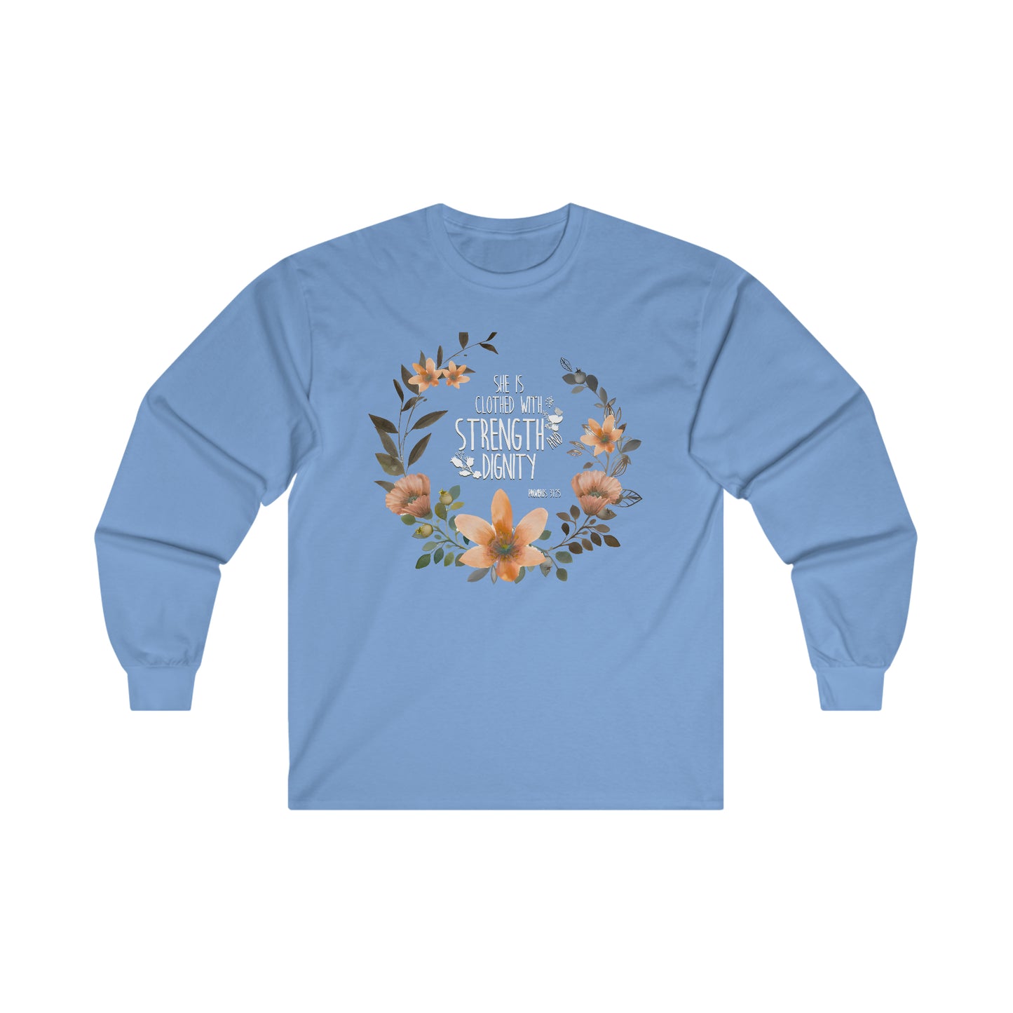 She is clothed in Strength and Dignity (Proverbs) Ultra Cotton Long Sleeve Tee