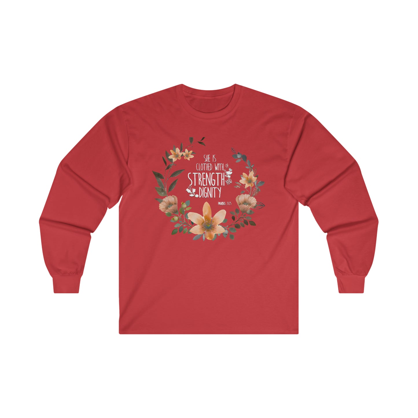 She is clothed in Strength and Dignity (Proverbs) Ultra Cotton Long Sleeve Tee