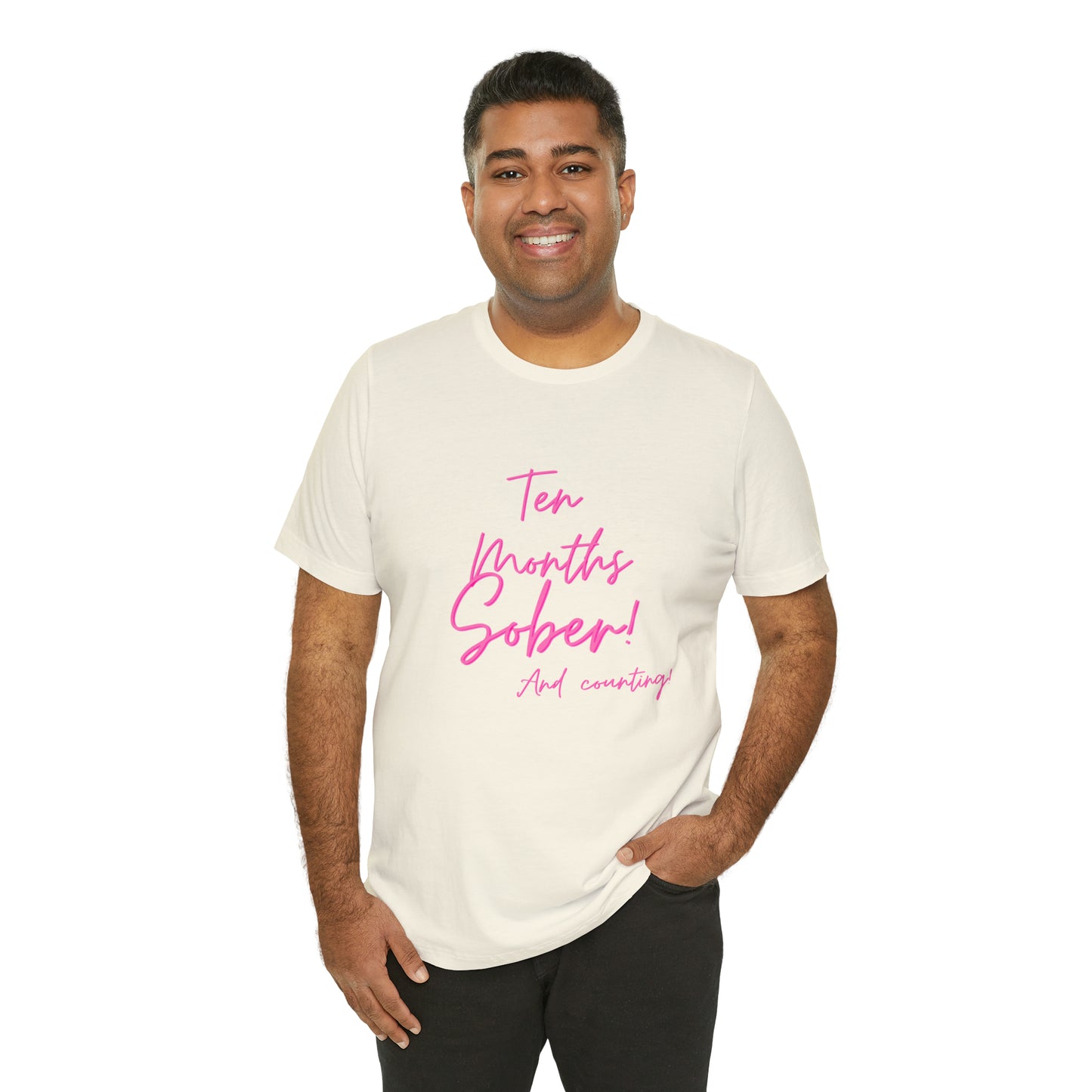 Ten Months Sober (10 Months) Unisex Jersey Short Sleeve Tee