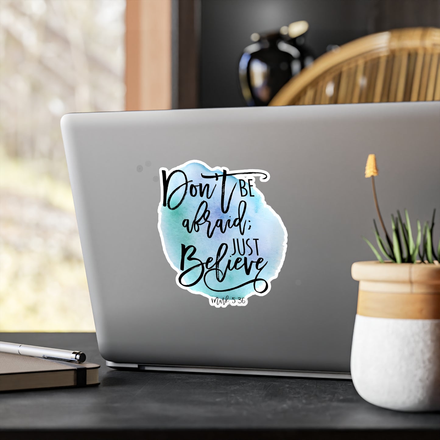 Don’t be afraid, just Believe! - Mark - Kiss-Cut Vinyl Decals
