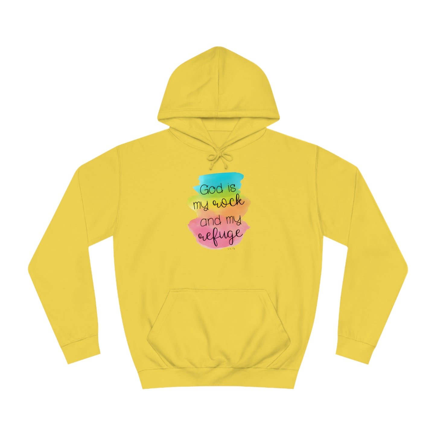 God is my rock and my refuge - Unisex College Hoodie