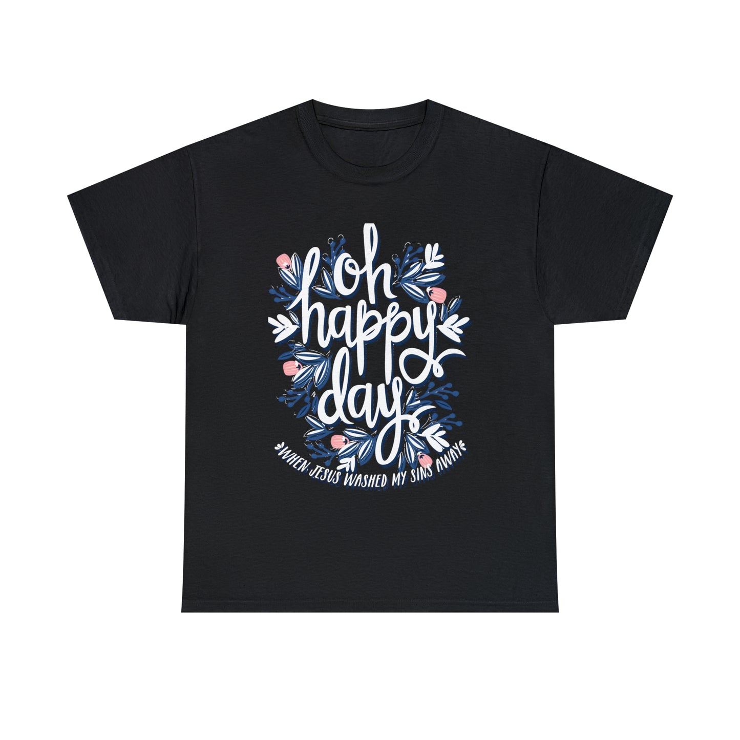 O Happy Day! When Jesus washed my sins away - Unisex Heavy Cotton Short Sleeve Tee