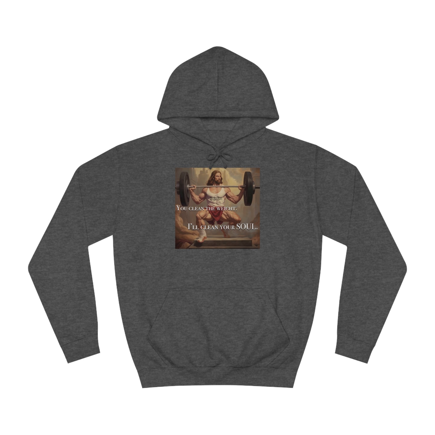Body Builder Jesus Power Cleans Your Soul Unisex College Hoodie