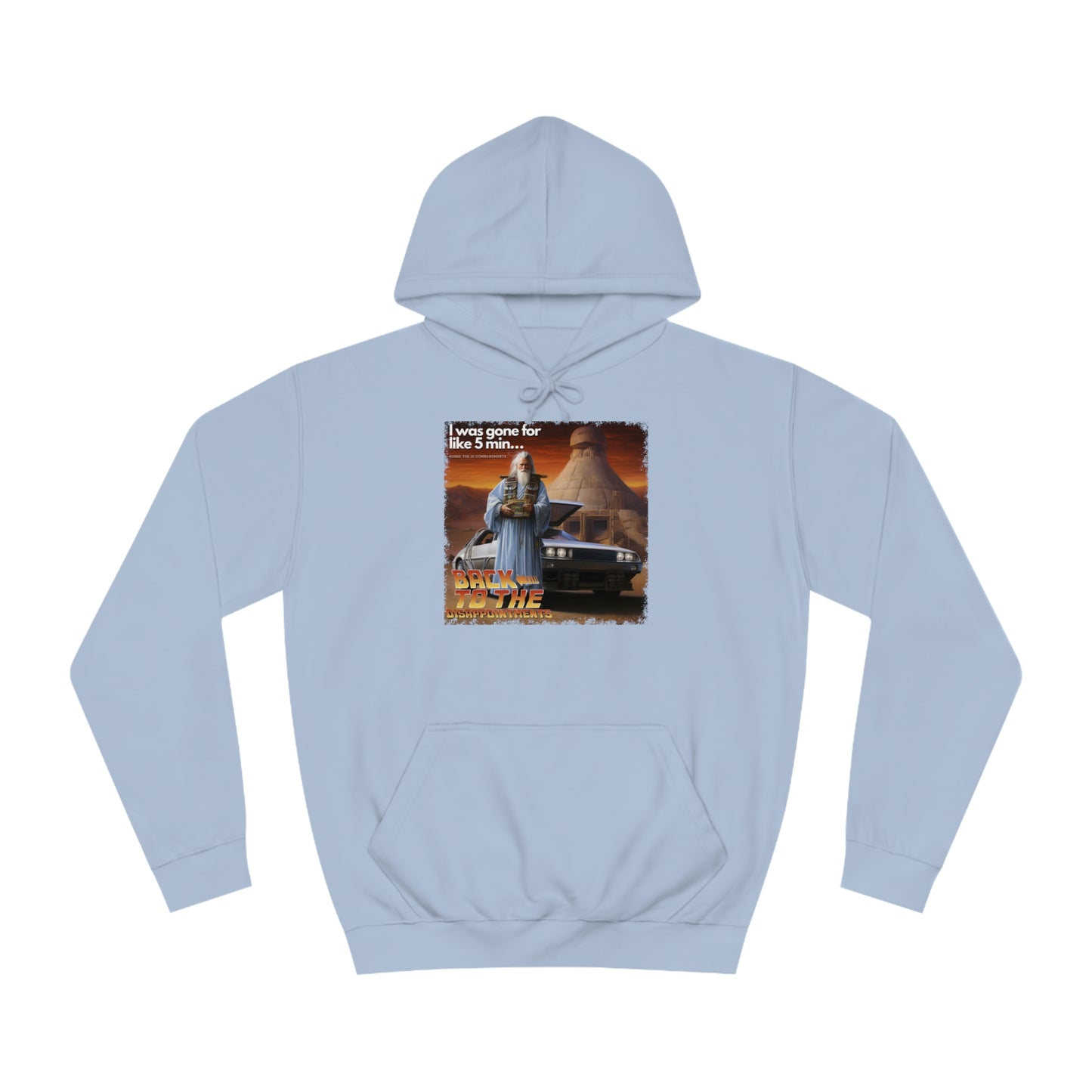Back to the Disappointments (Exodus 32) - Unisex College Hoodie