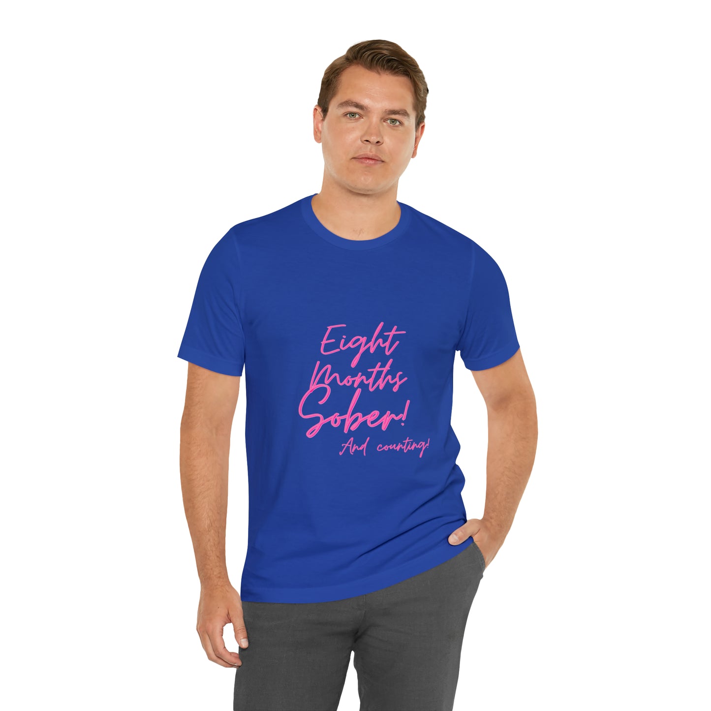 Eight Months Sober (8 Months) Unisex Jersey Short Sleeve Tee