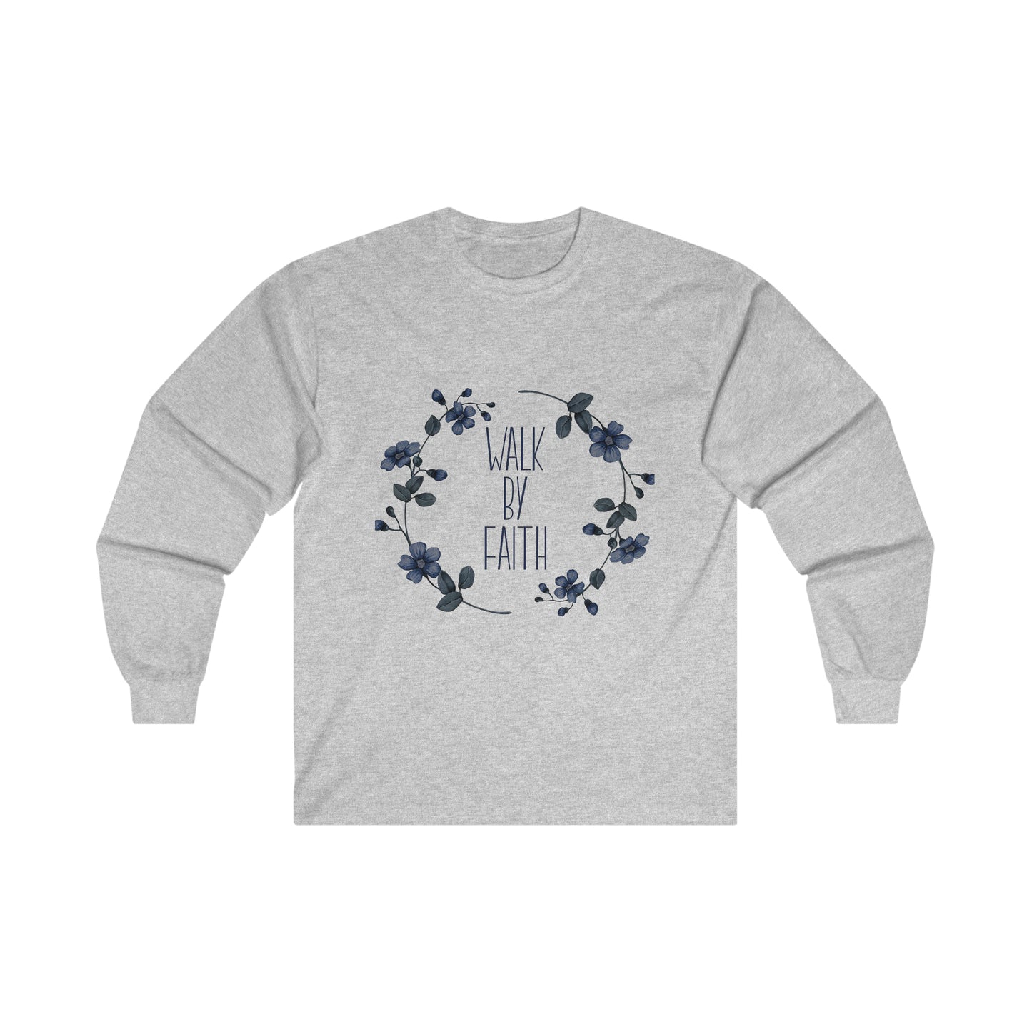 Walk by Faith Ultra Cotton Long Sleeve Tee