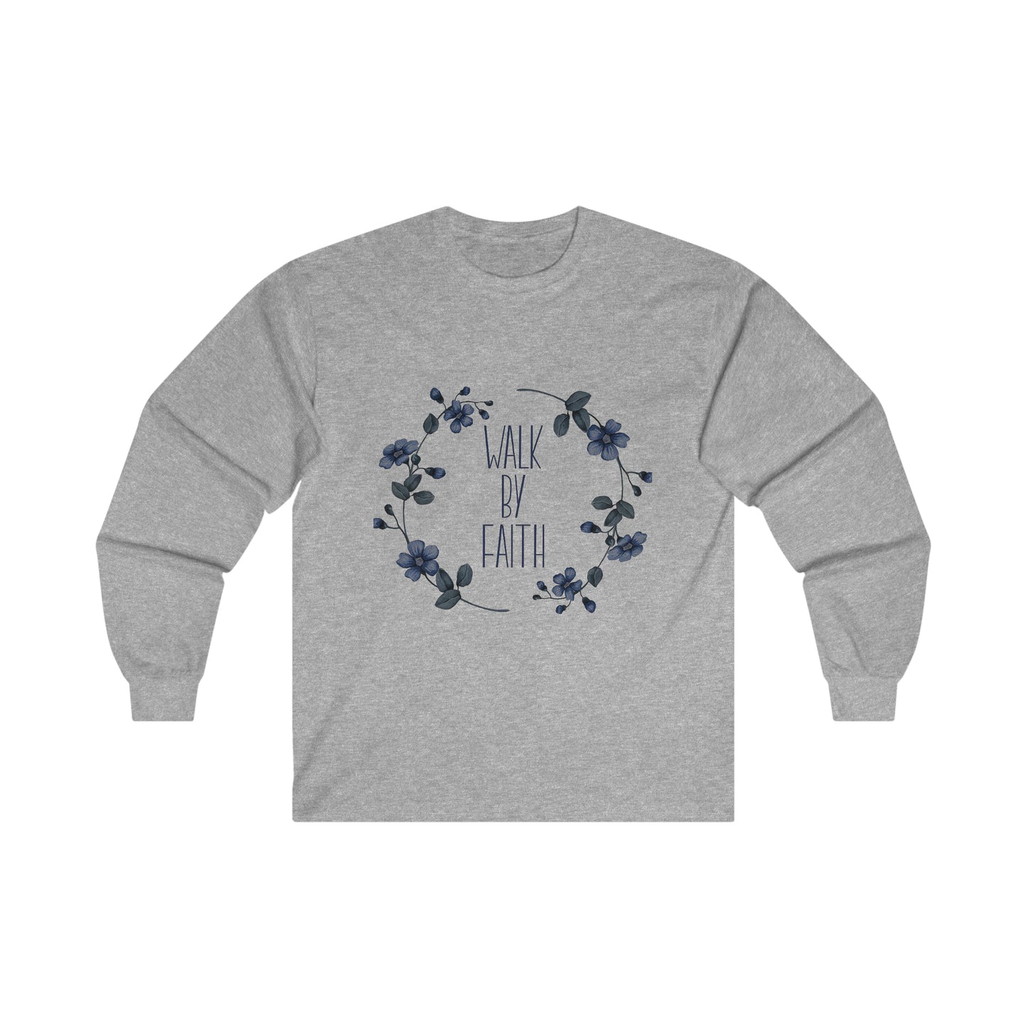 Walk by Faith Ultra Cotton Long Sleeve Tee