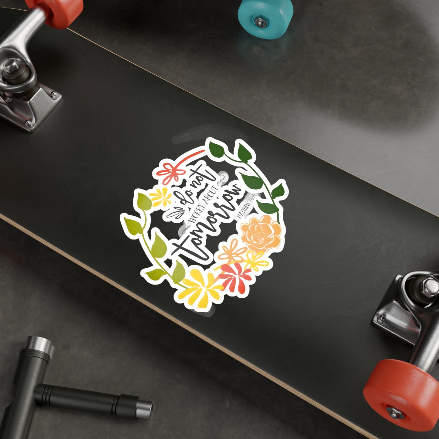 Don’t worry about tomorrow - Matthew - Kiss-Cut Vinyl Decals