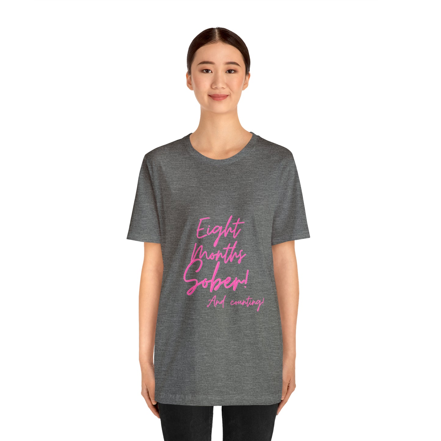 Eight Months Sober (8 Months) Unisex Jersey Short Sleeve Tee
