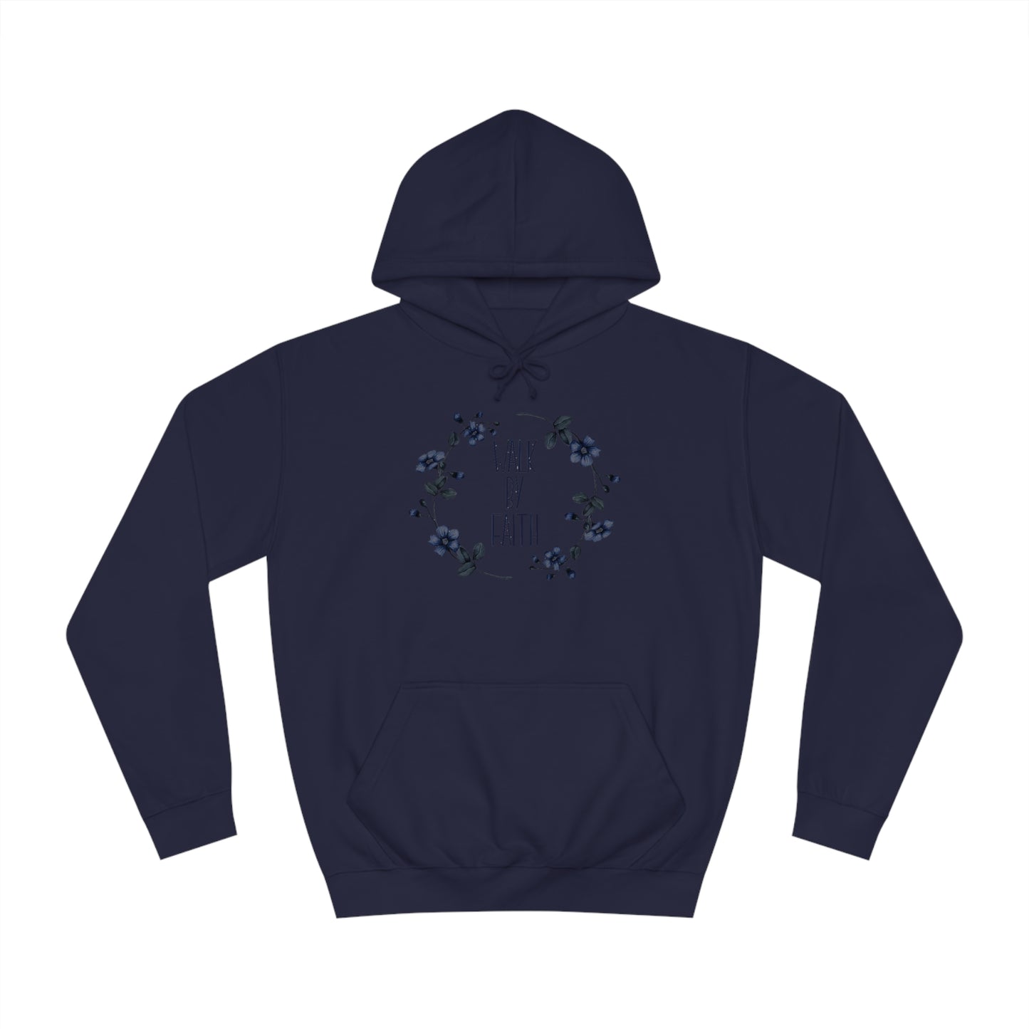 Walk by Faith - Unisex College Hoodie