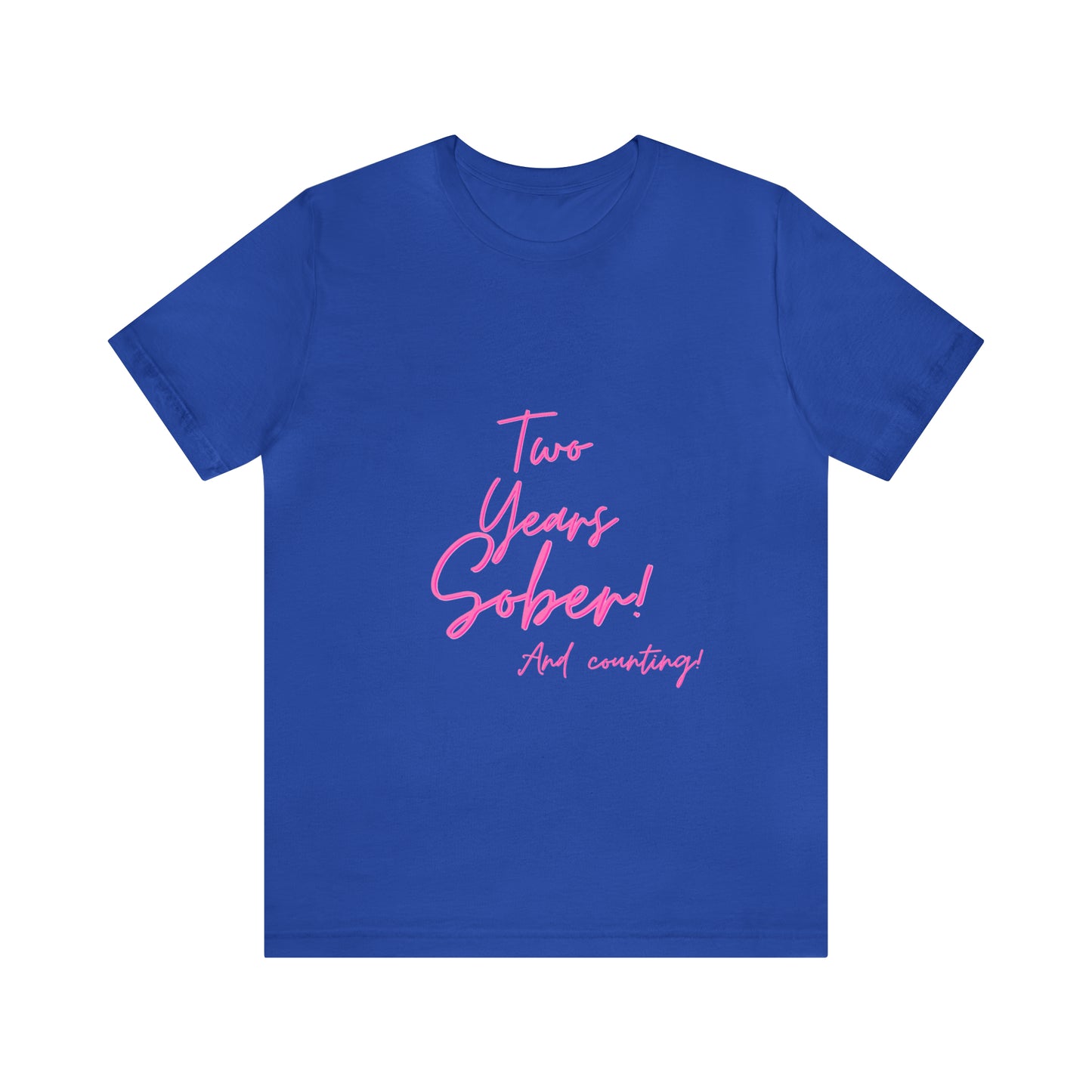 Two Months Sober Unisex Jersey Short Sleeve Tee