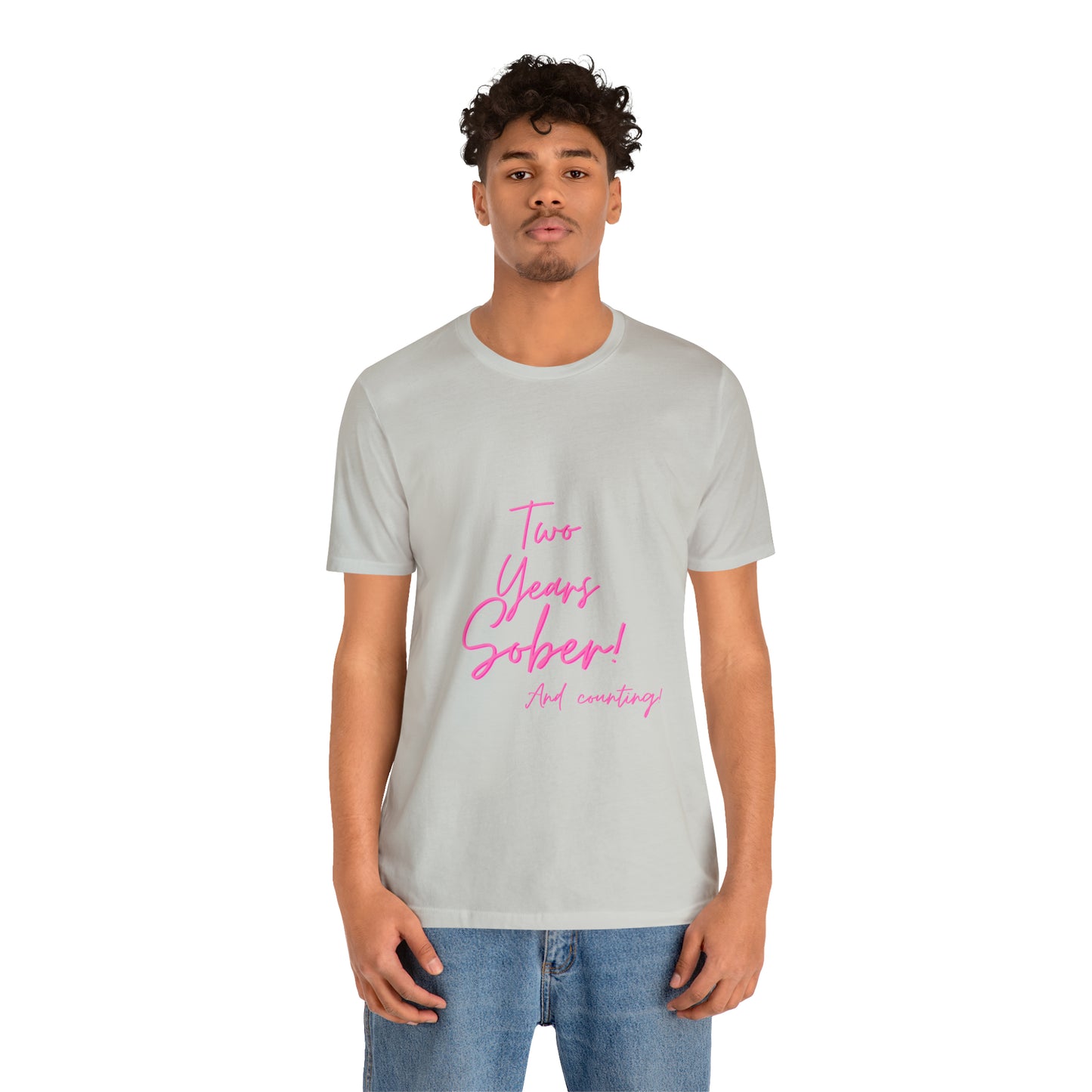 Two Months Sober Unisex Jersey Short Sleeve Tee
