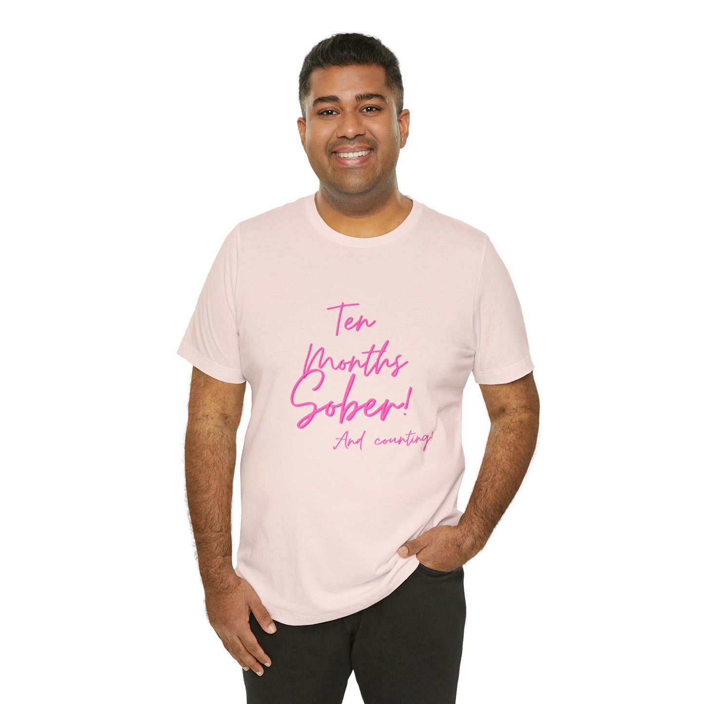 Ten Months Sober (10 Months) Unisex Jersey Short Sleeve Tee