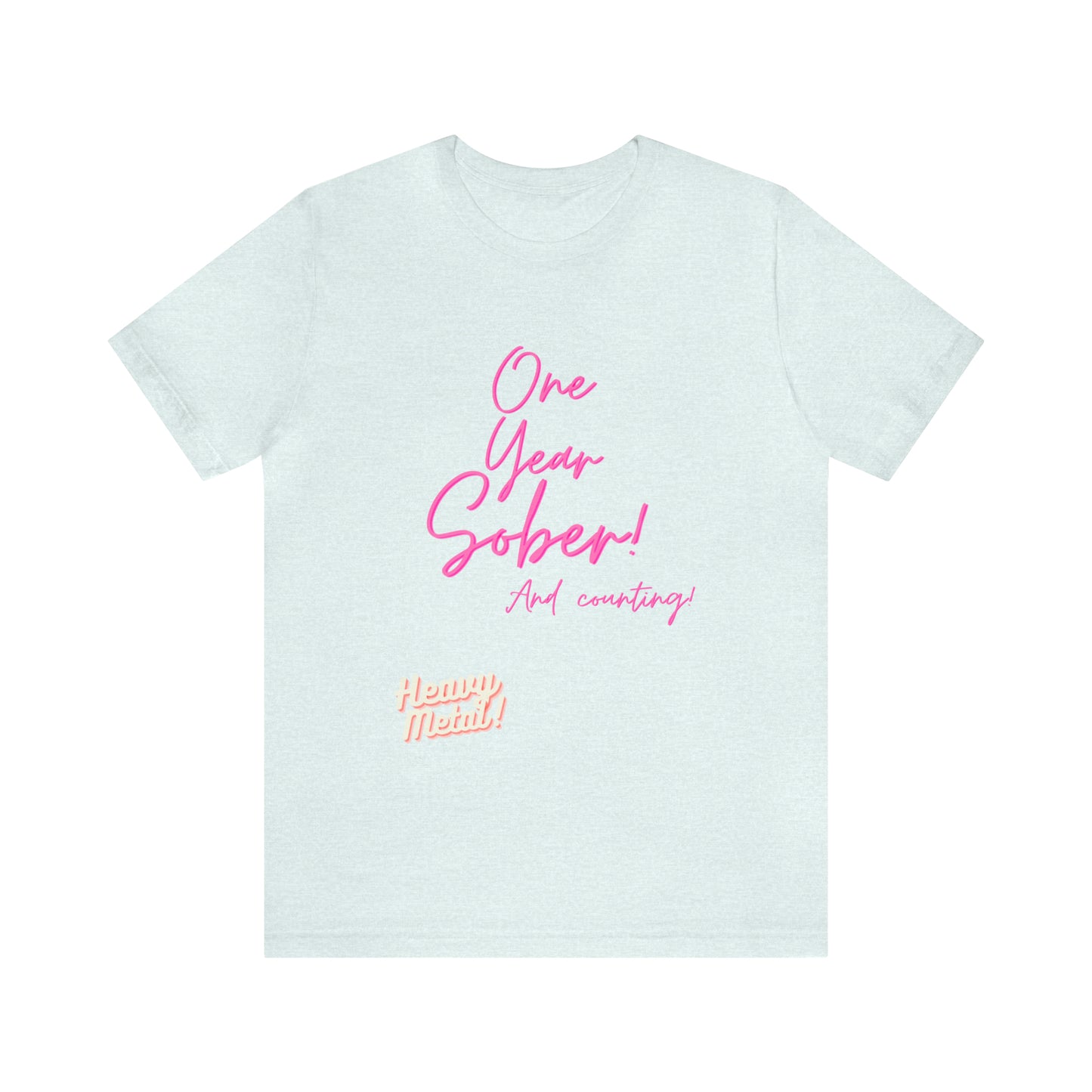 One Year Sober “Heavy Metal” Summer Font  (1 Year Sober) Unisex Jersey Short Sleeve Tee