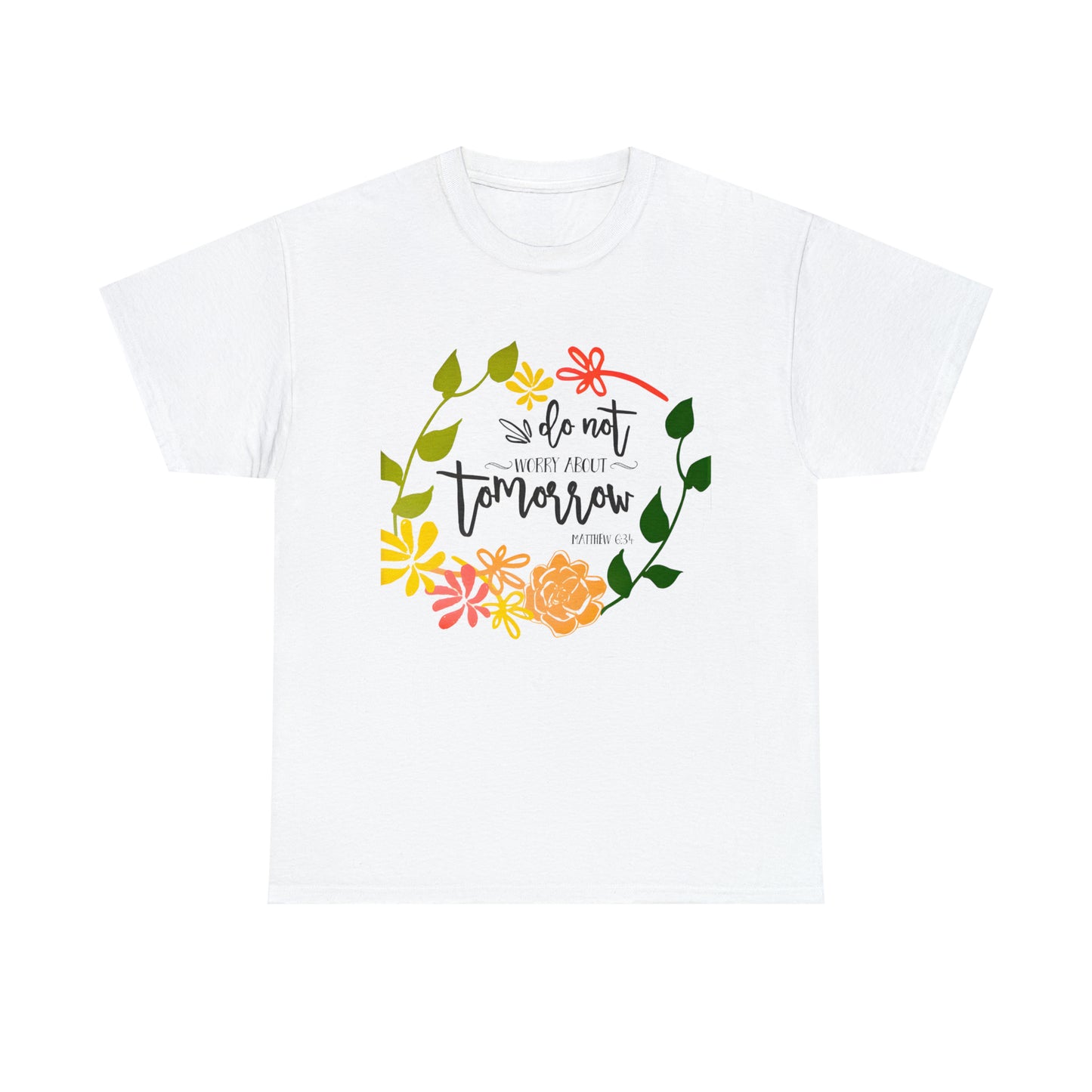 Do not worry about tomorrow (Matthew) - Unisex Heavy Cotton Short Sleeve Tee