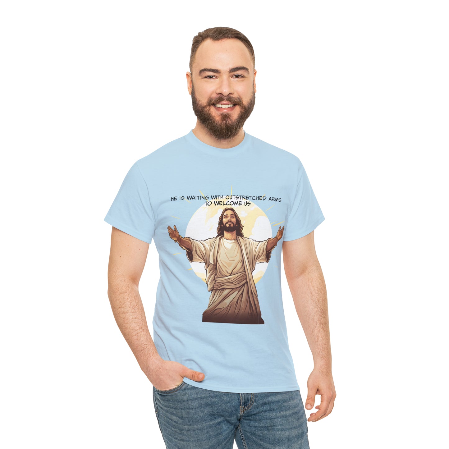 He is Waiting with Outstretched Arms to Welcome Us -  Unisex Heavy Cotton Tee (MB)