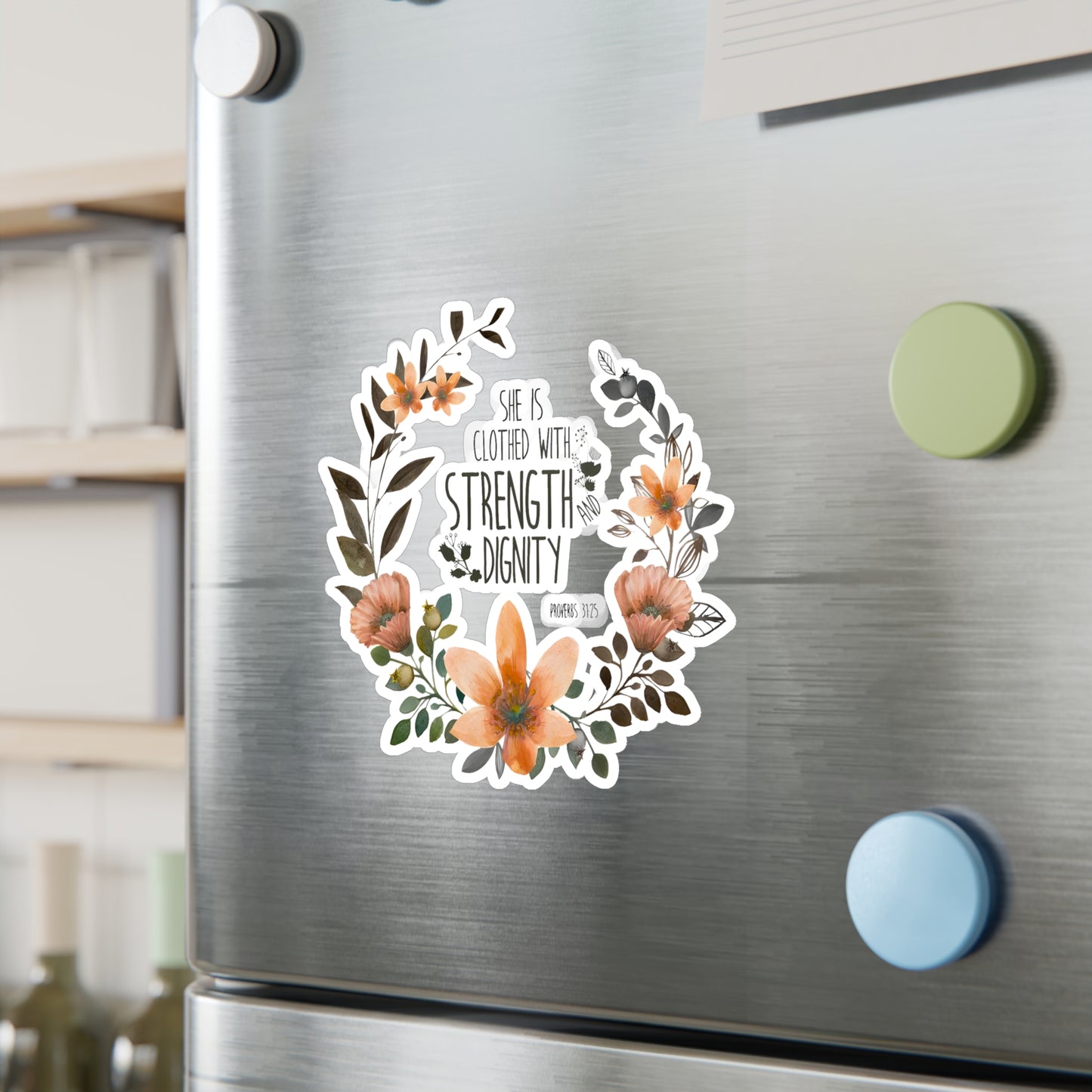 She is clothed with Strength and Dignity - Proverbs - Kiss-Cut Vinyl Decals
