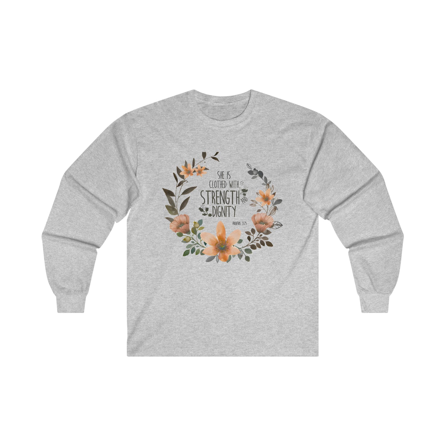 She is clothed in Strength and Dignity (Proverbs) Ultra Cotton Long Sleeve Tee