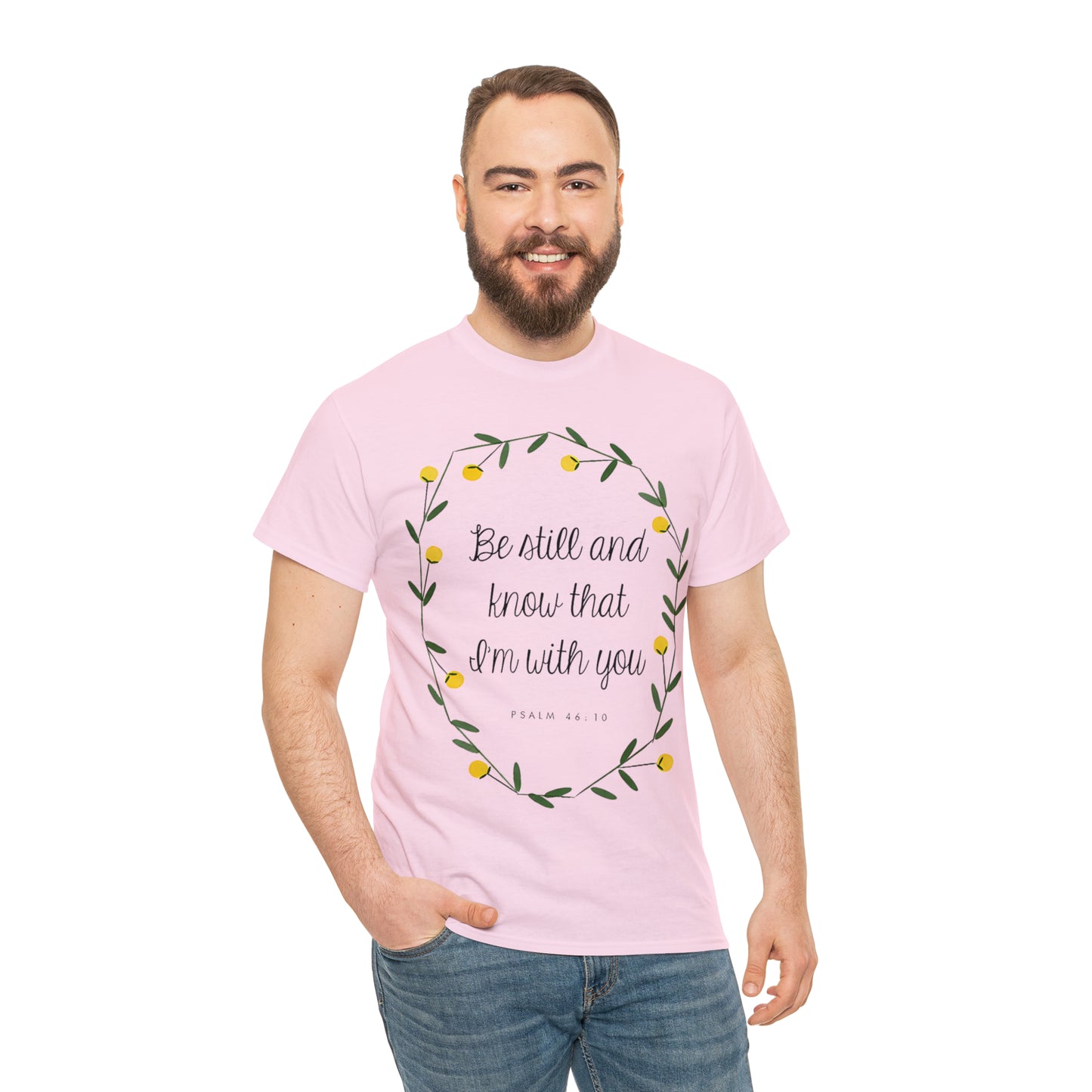 Be still and know that I am with you - Psalm Unisex Heavy Cotton Tee