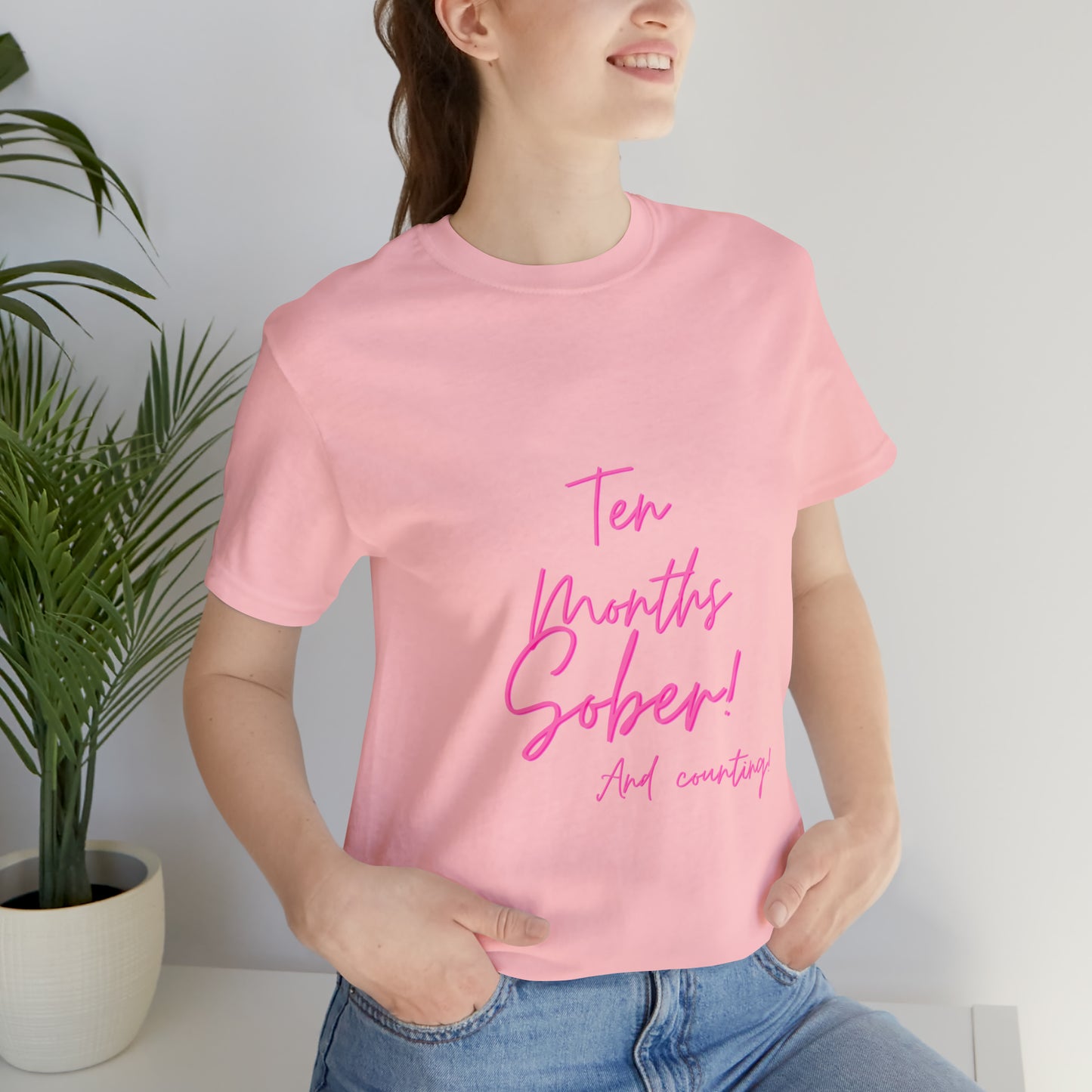 Ten Months Sober (10 Months) Unisex Jersey Short Sleeve Tee