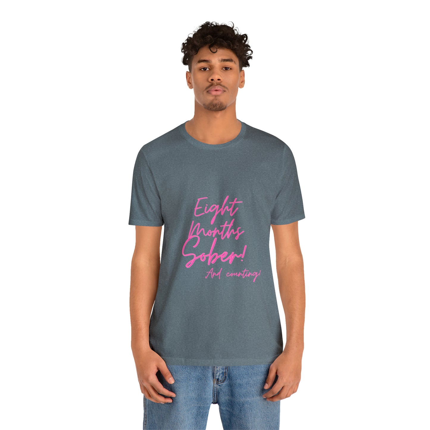 Eight Months Sober (8 Months) Unisex Jersey Short Sleeve Tee