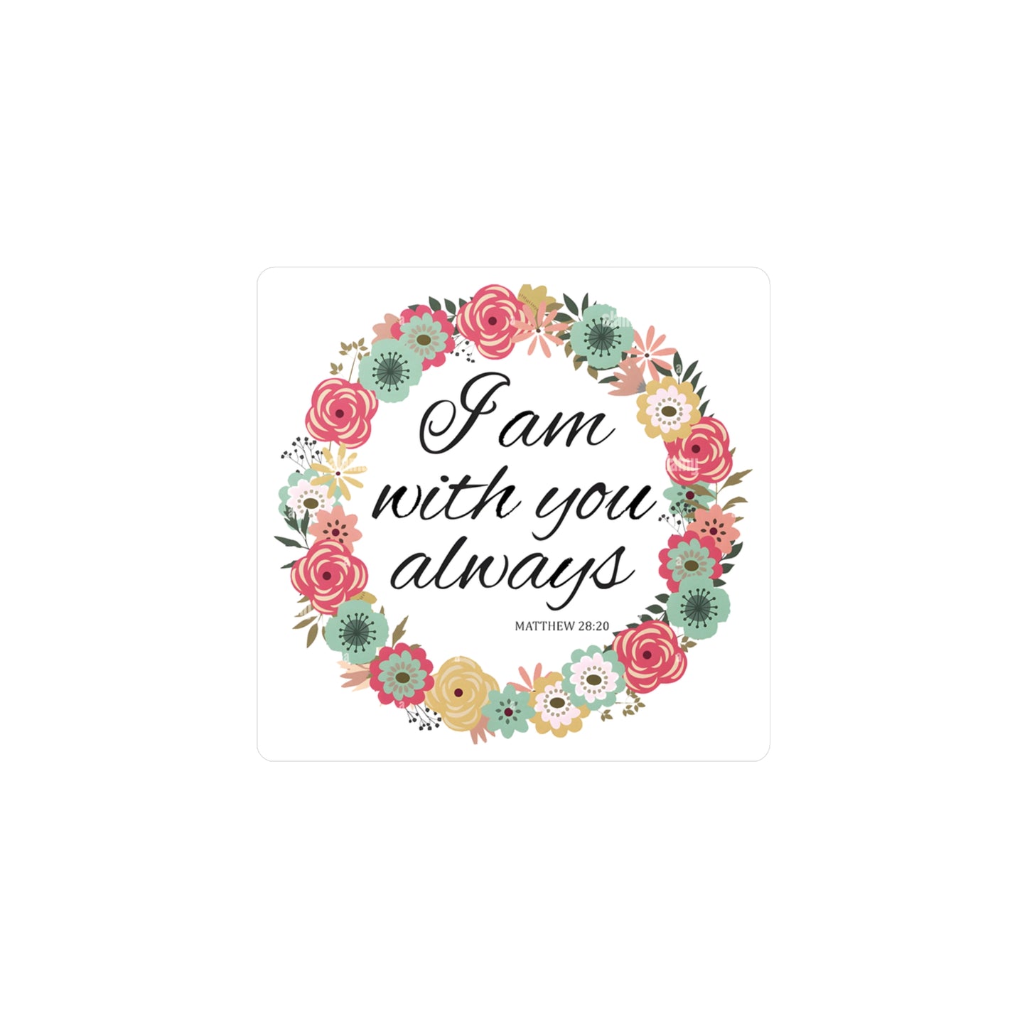 I am Always With You (Matthew)  Kiss-Cut Vinyl Decals
