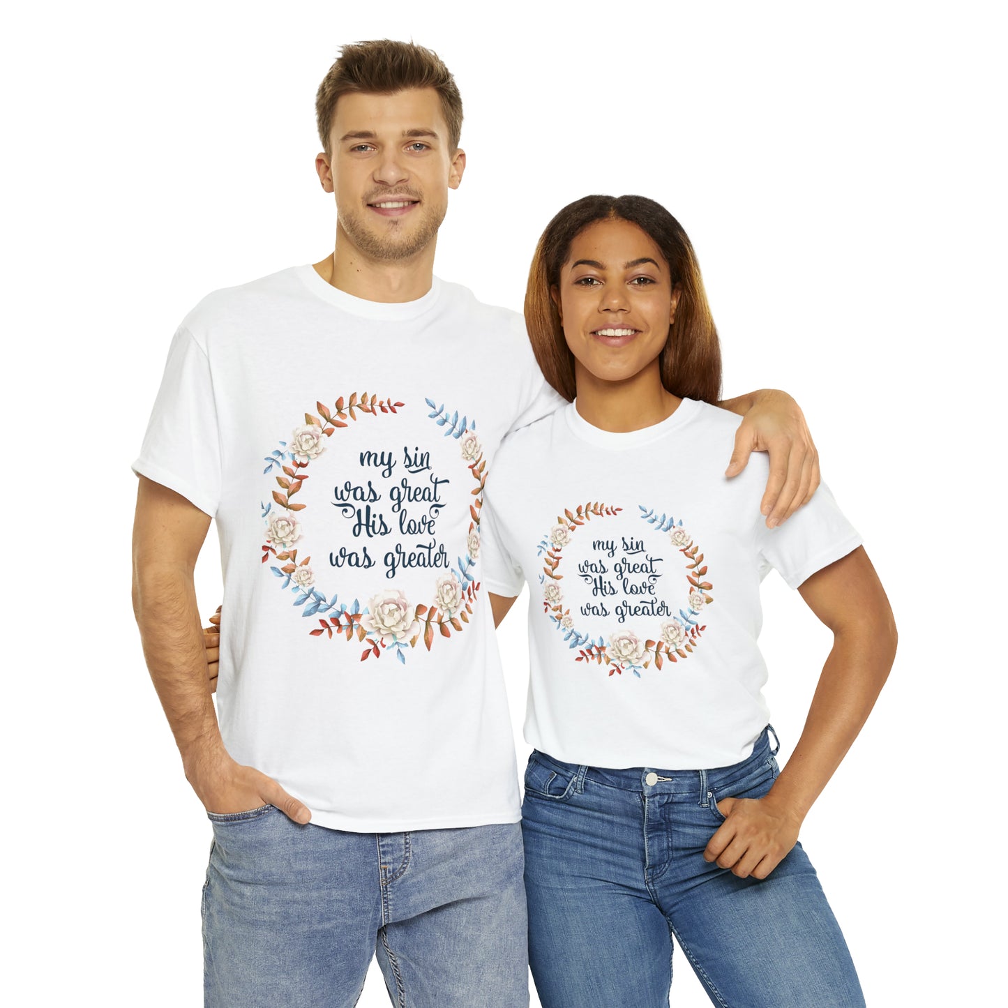 My Sin was great, HIS love was Greater -  Unisex Heavy Cotton Tee