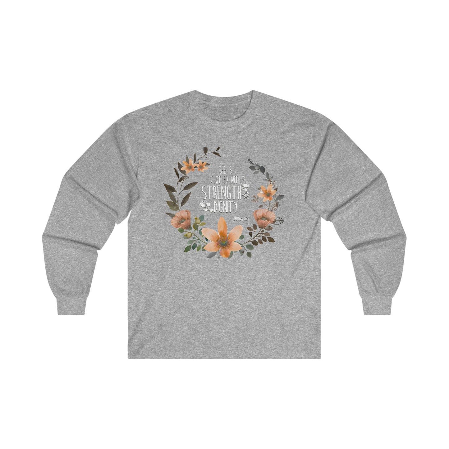 She is clothed in Strength and Dignity (Proverbs) Ultra Cotton Long Sleeve Tee